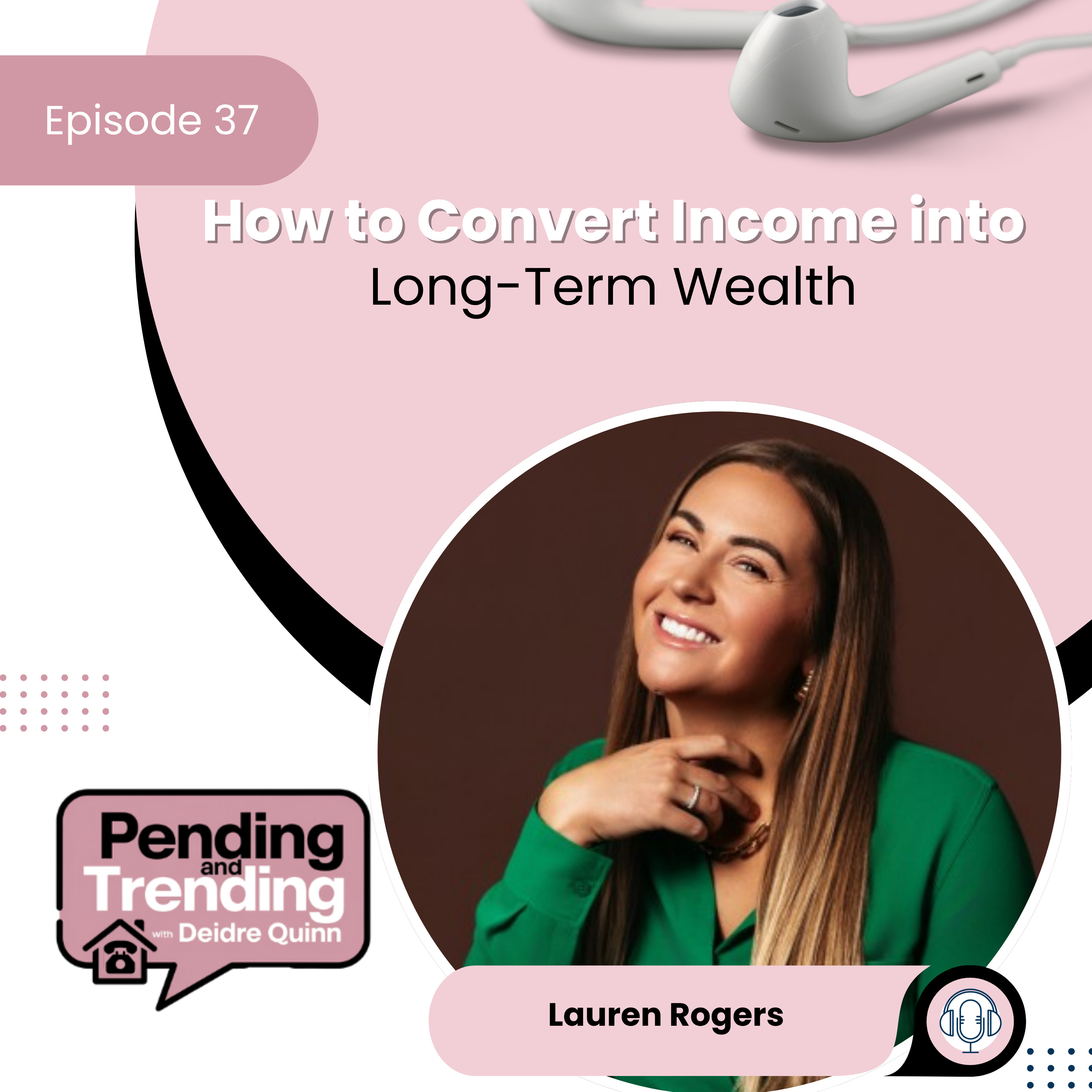 How to Convert Income into Long-Term Wealth – EP 37