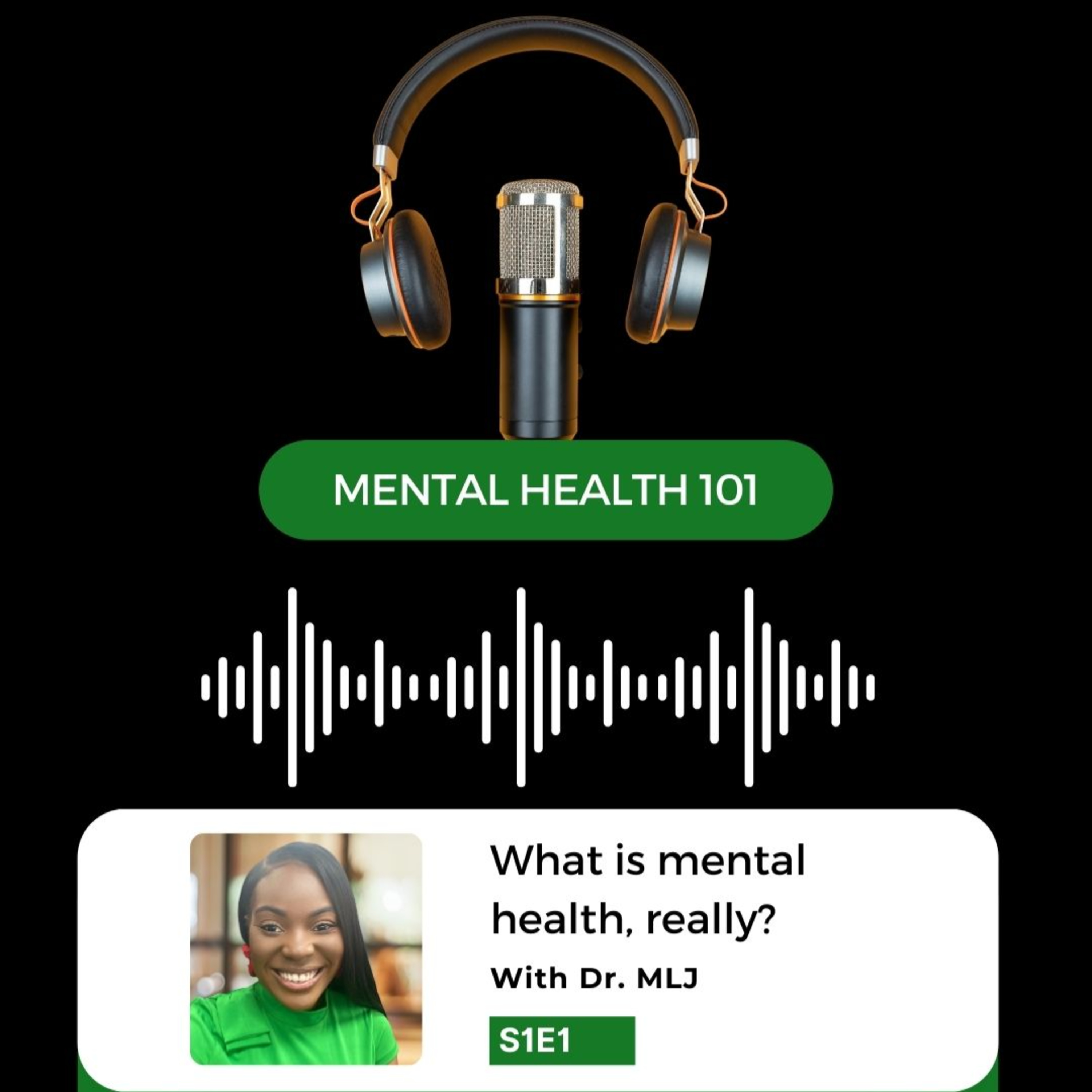 S1E1: What Is Mental Health, Really?