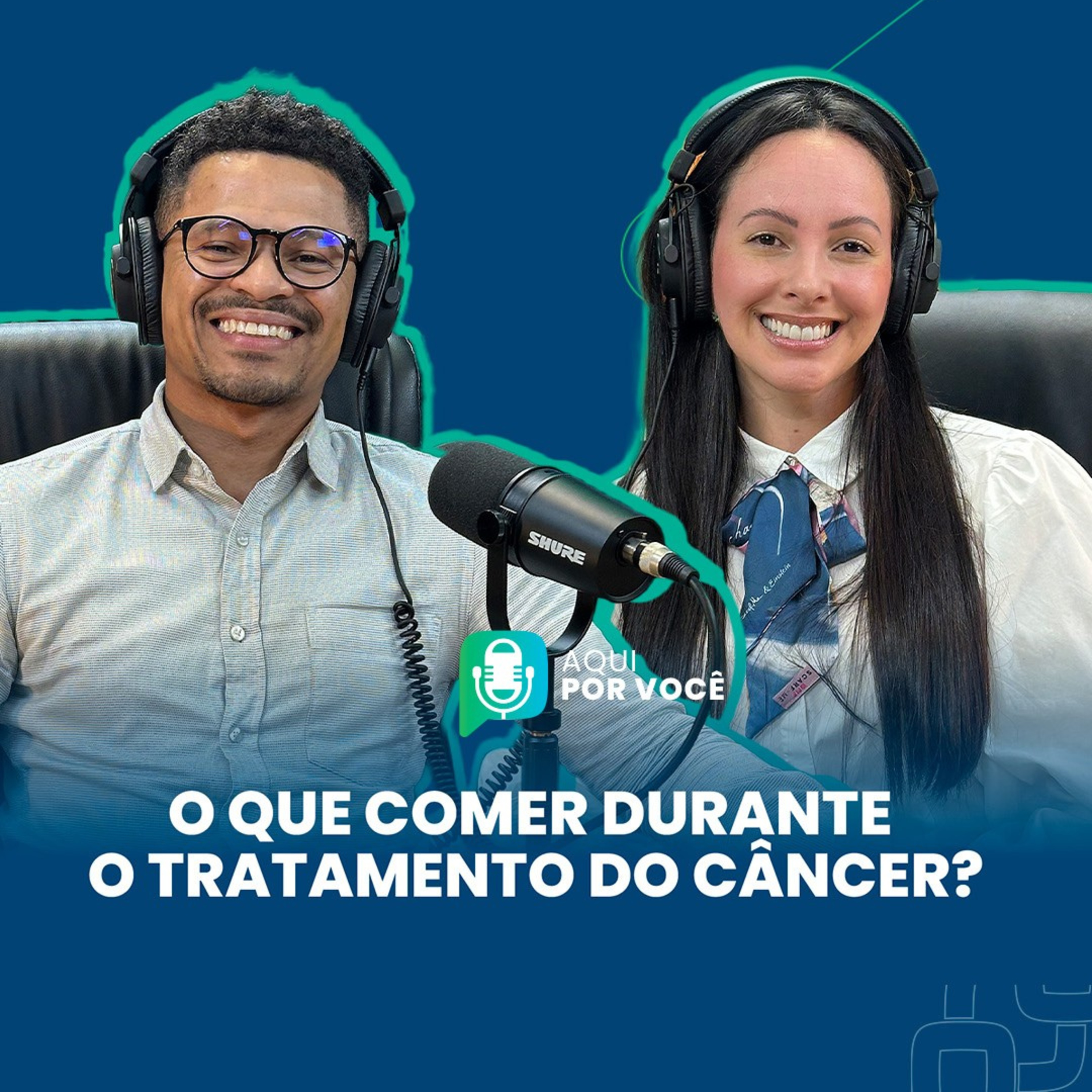 O que comer durante o tratamento do câncer? – Aqui por Você Podcast | T. 1 Ep. 16 episode artwork