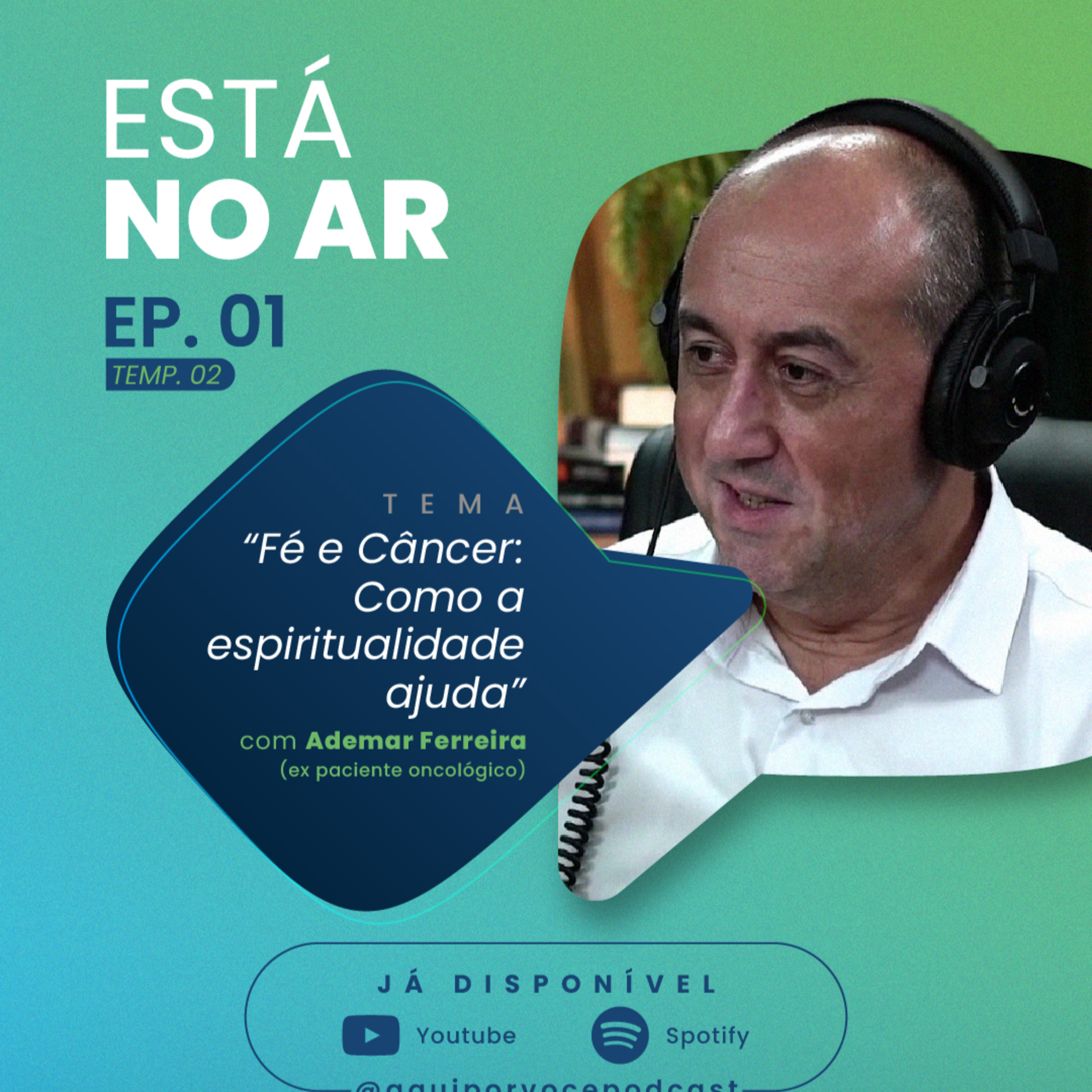 Fé e Câncer: Como a espiritualidade ajuda – Aqui por Você Podcast | T. 2 Ep. 01 episode artwork