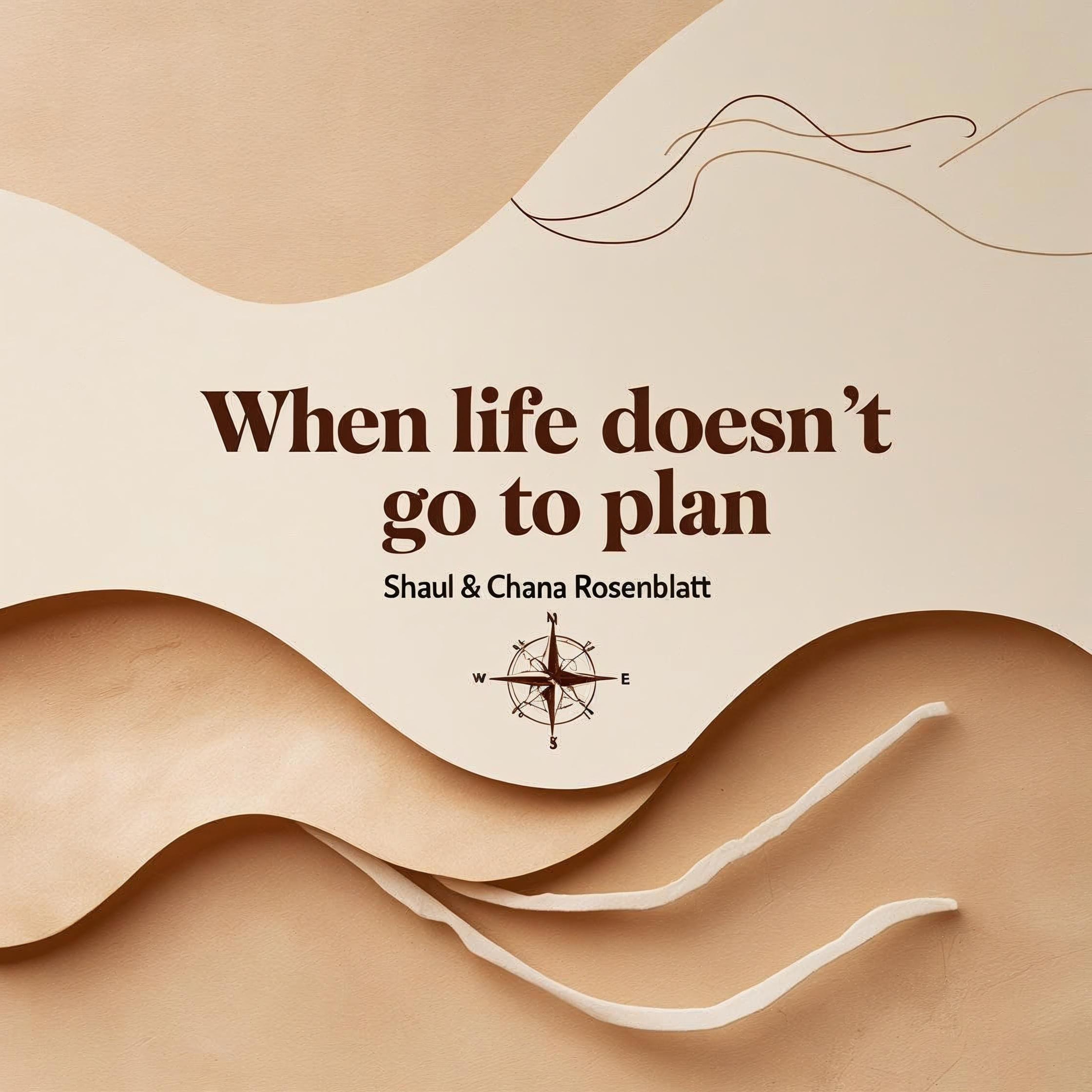 When Life Doesn’t Go to Plan