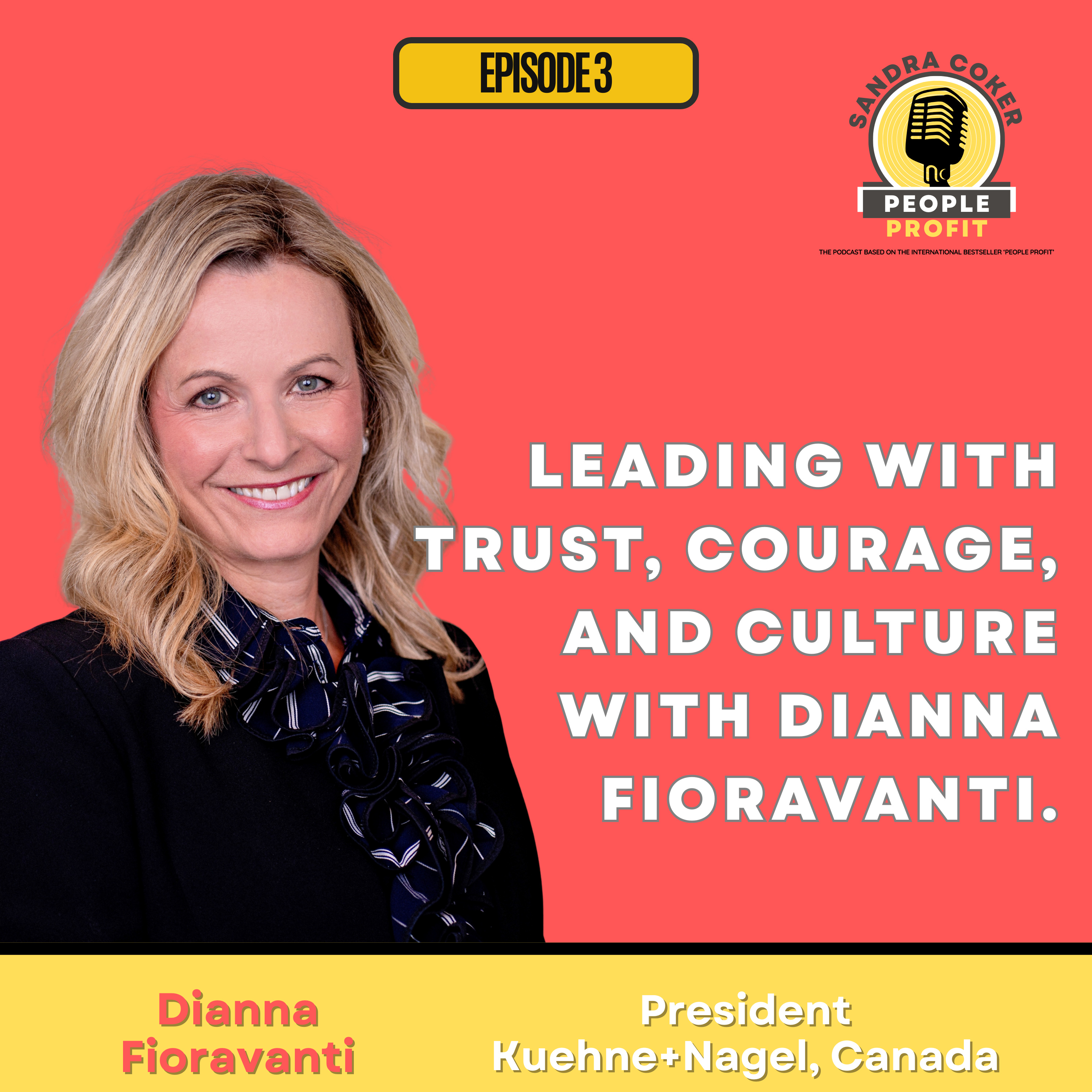 Leading with Trust, Courage, and Culture with Dianna Fioravanti.