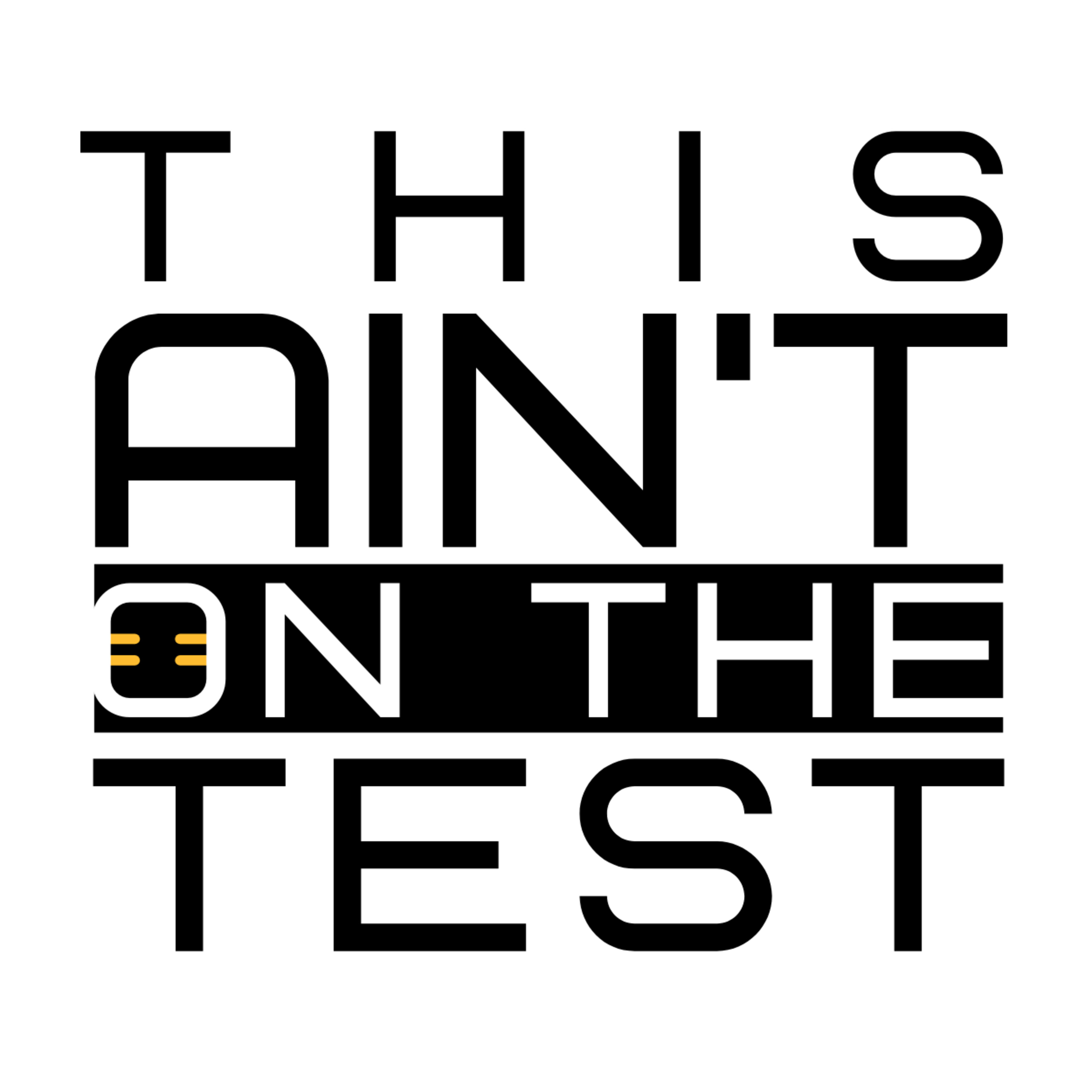 This Ain\'t On The Test!