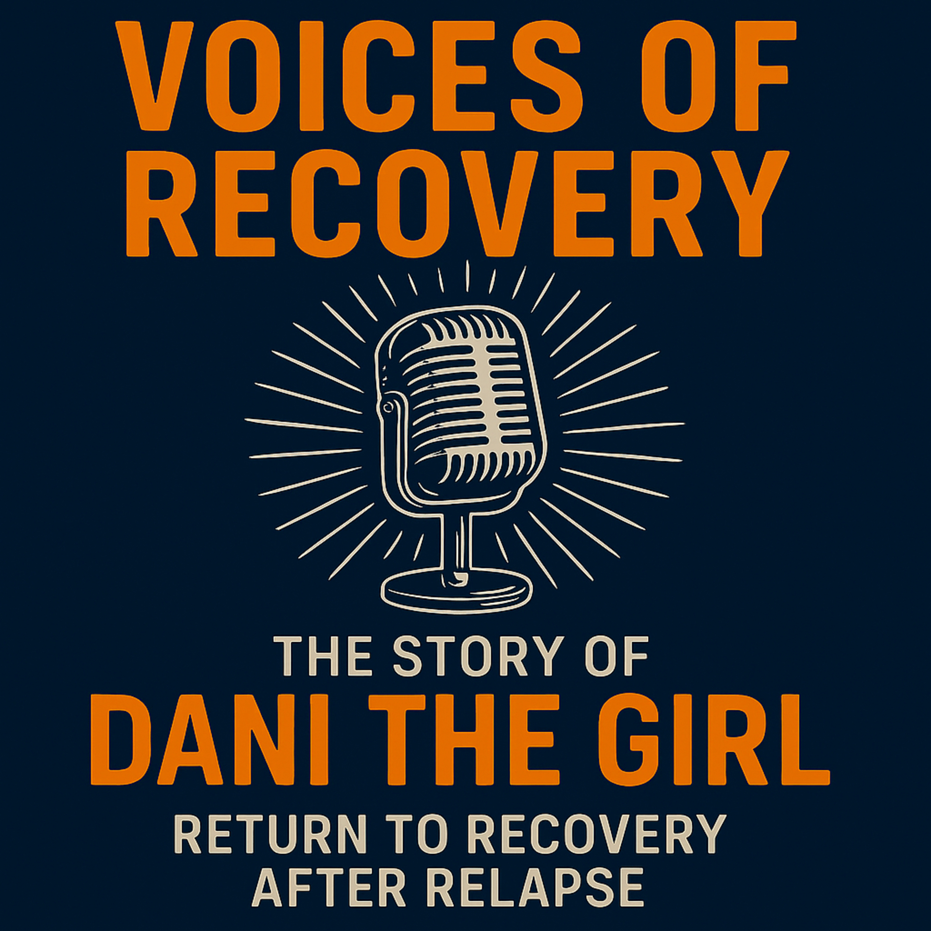 The story of Dani the Girl: Return to Recovery after Relapse episode artwork