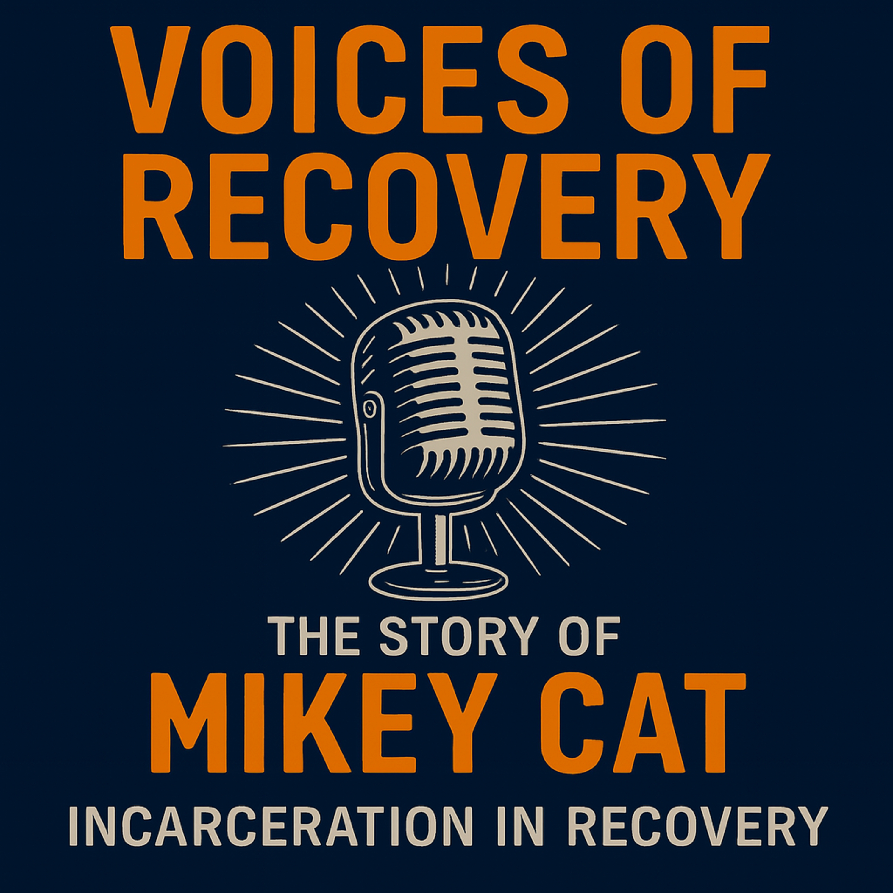 The story of Mikey Cat: Incarceration in Recovery episode artwork