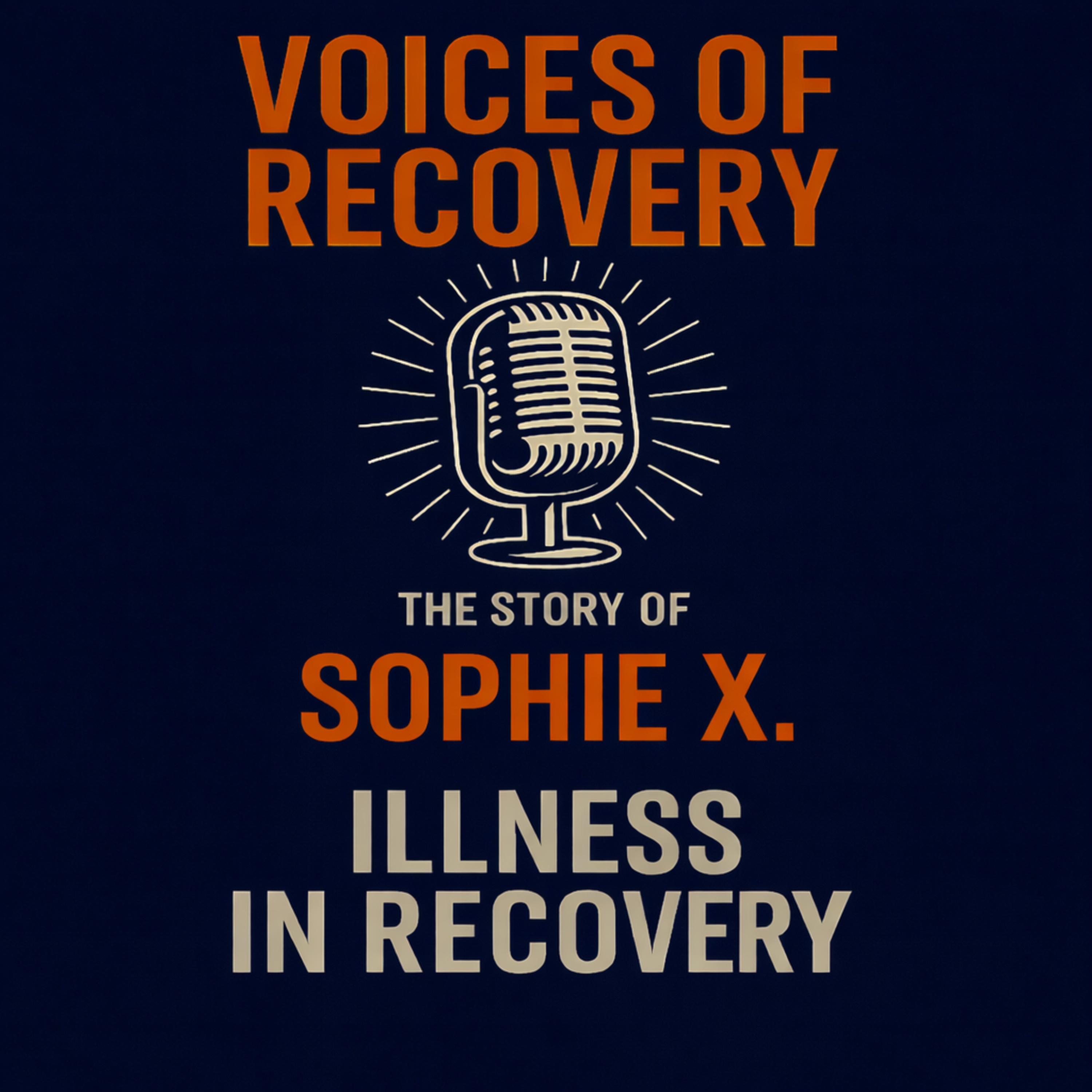 The story of Sophie X: Illness in Recovery episode artwork