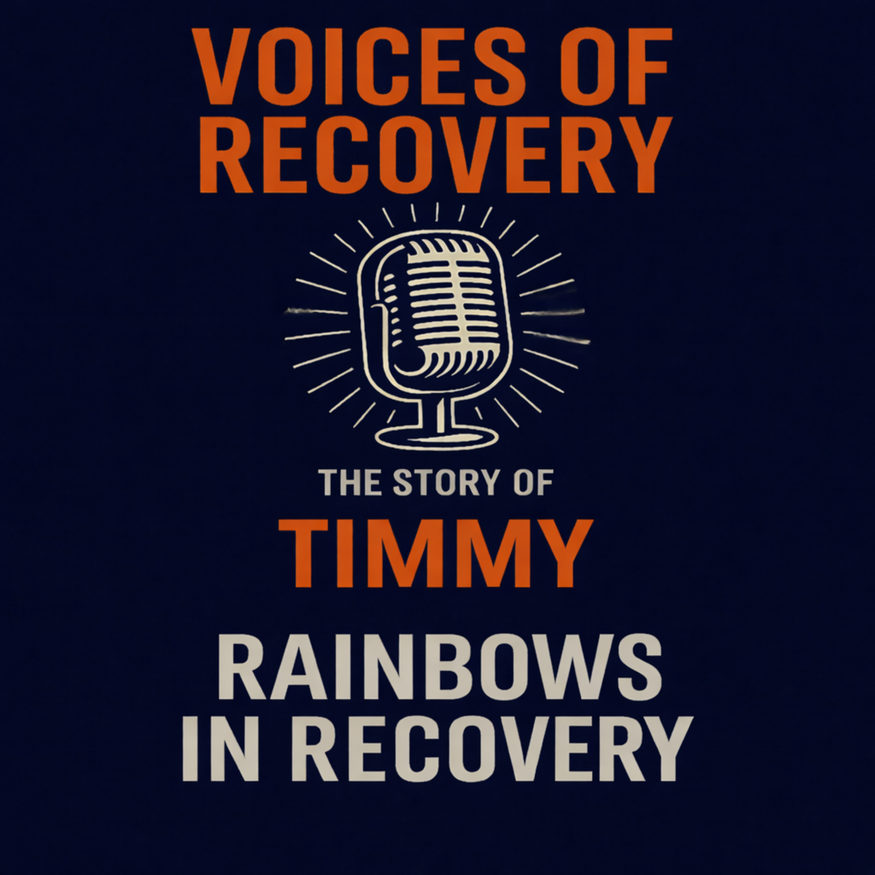 The story of Timmy: Rainbows in Recovery episode artwork