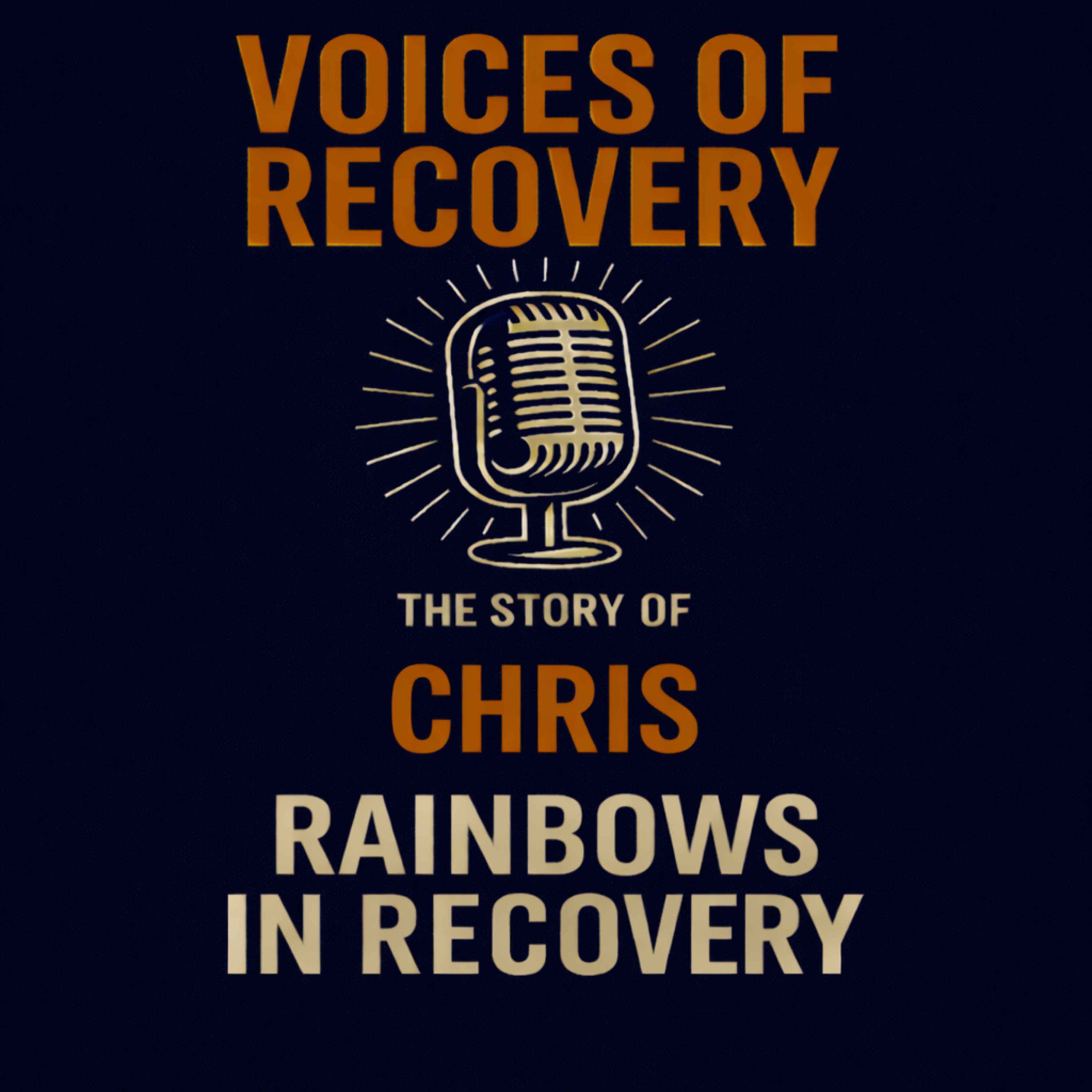 The story of Chris: Rainbows in Recovery episode artwork