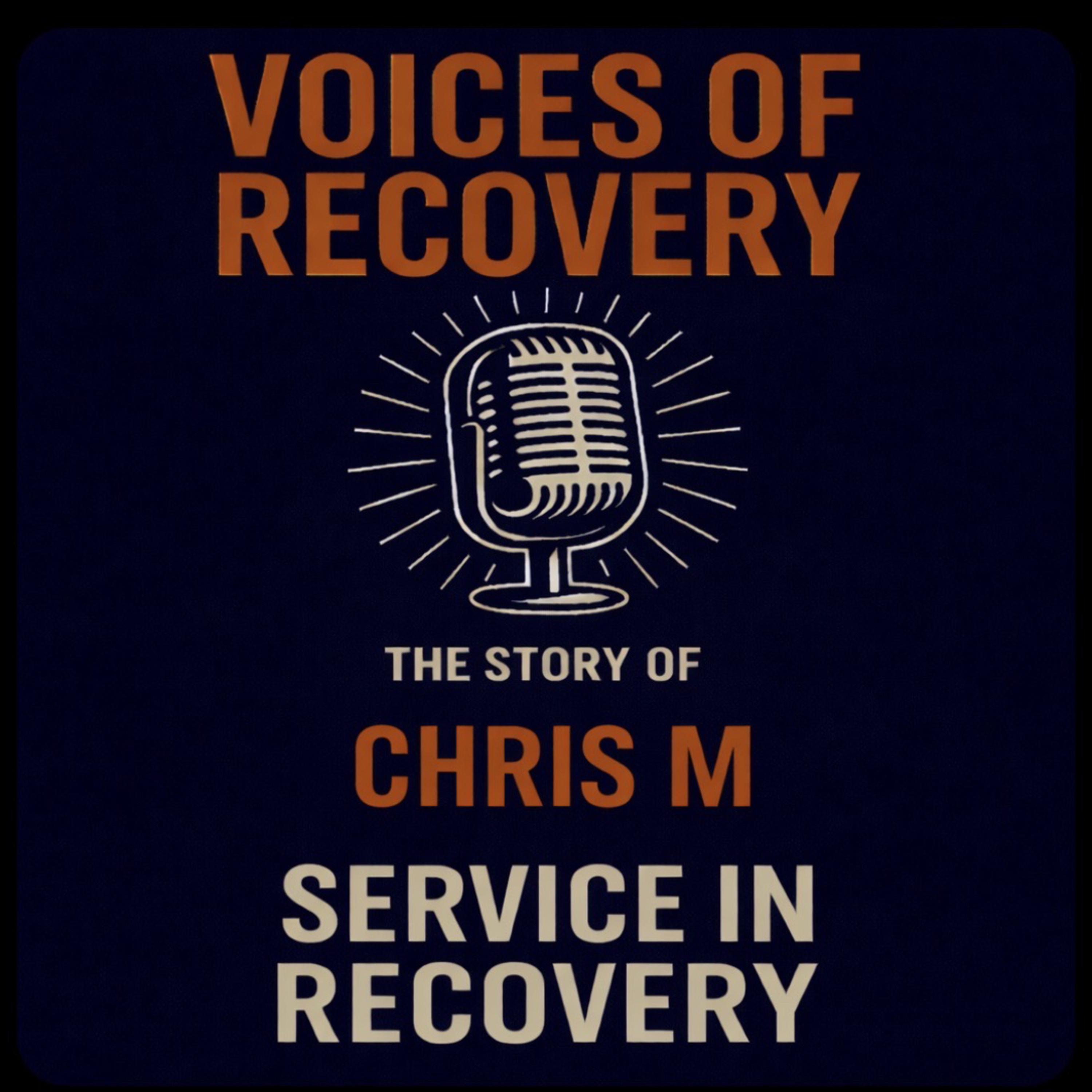The story of Chris M: Service in Recovery episode artwork