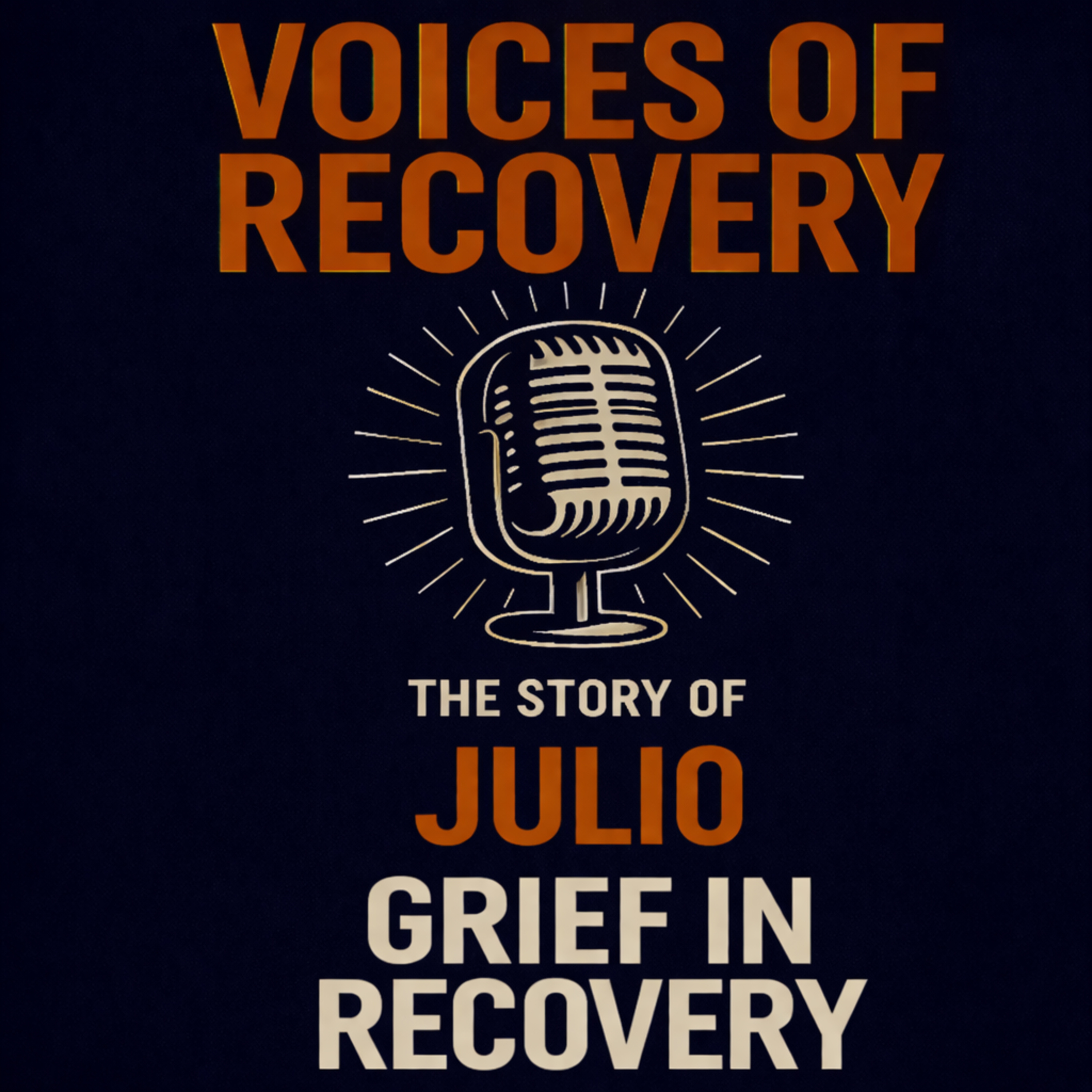 The story of Julio: Grief in Recovery episode artwork