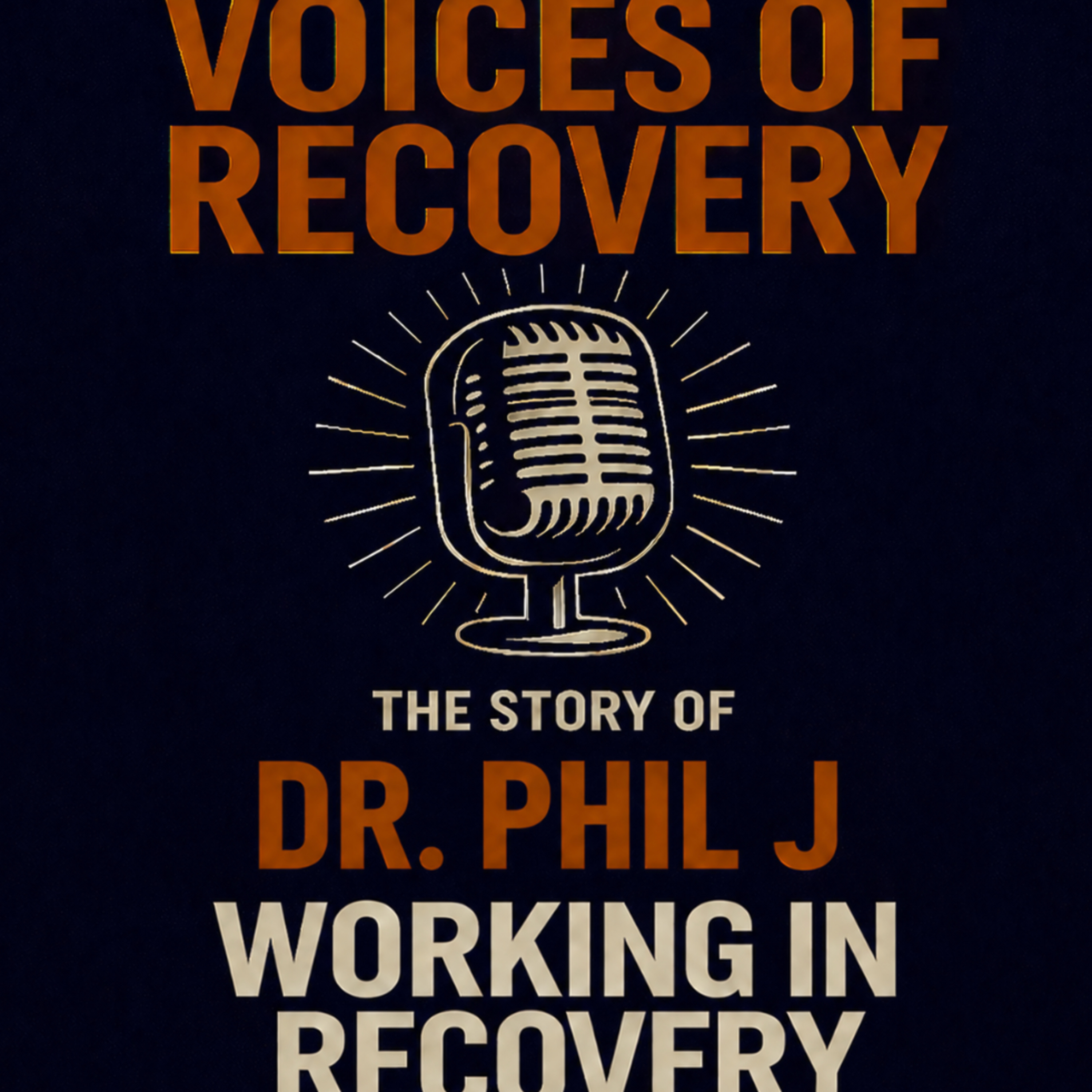 The story of Dr. Phil J: Working in Recovery episode artwork