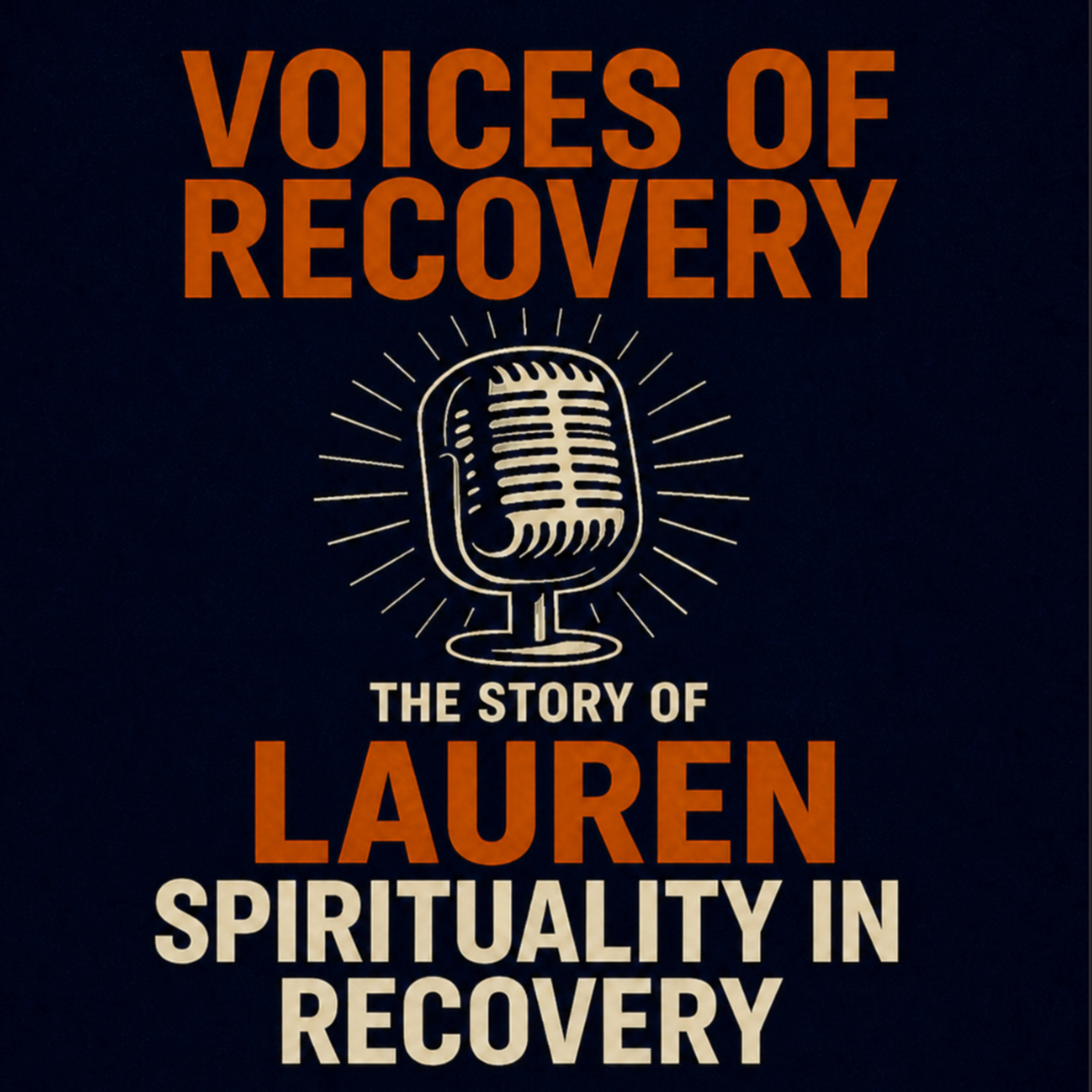 The story of Lauren: Spirituality in Recovery episode artwork