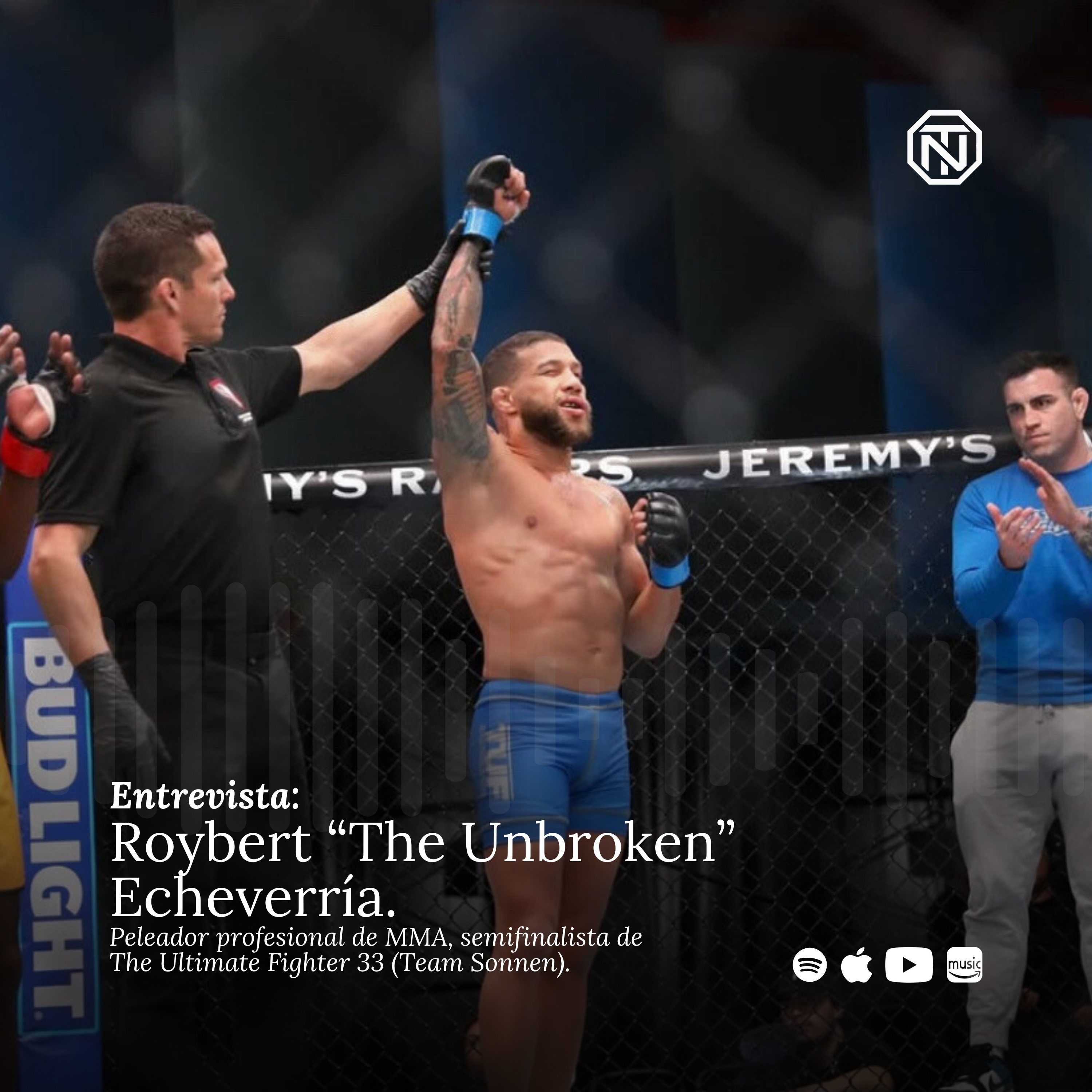 Vivir con tus oponentes, debut en MMA con 24 horas de aviso. | Roybert “The Unbroken” Echeverría episode artwork
