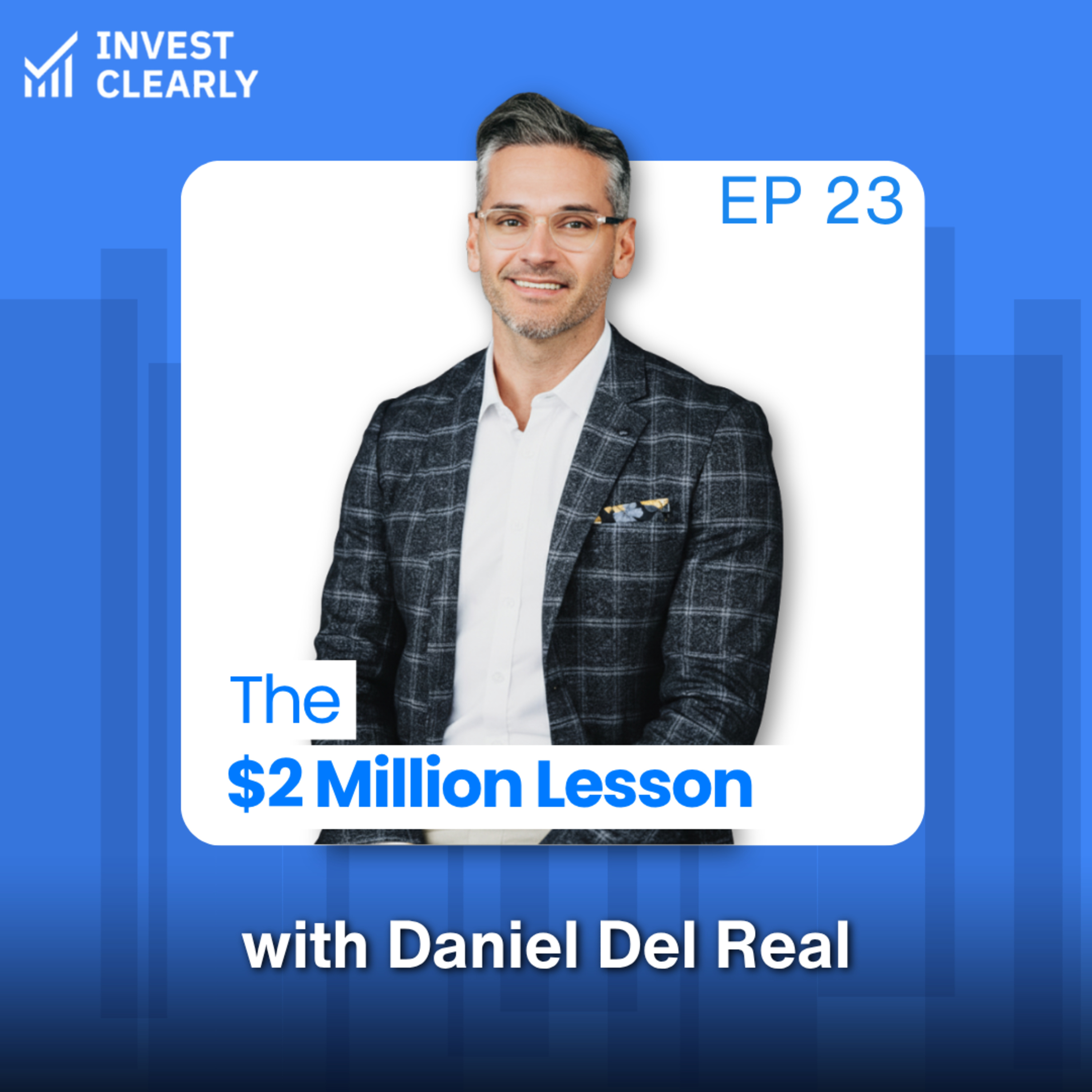 Losing $2 Million: How Bad Operators Can Wreck Great Deals with Daniel Del Real episode artwork