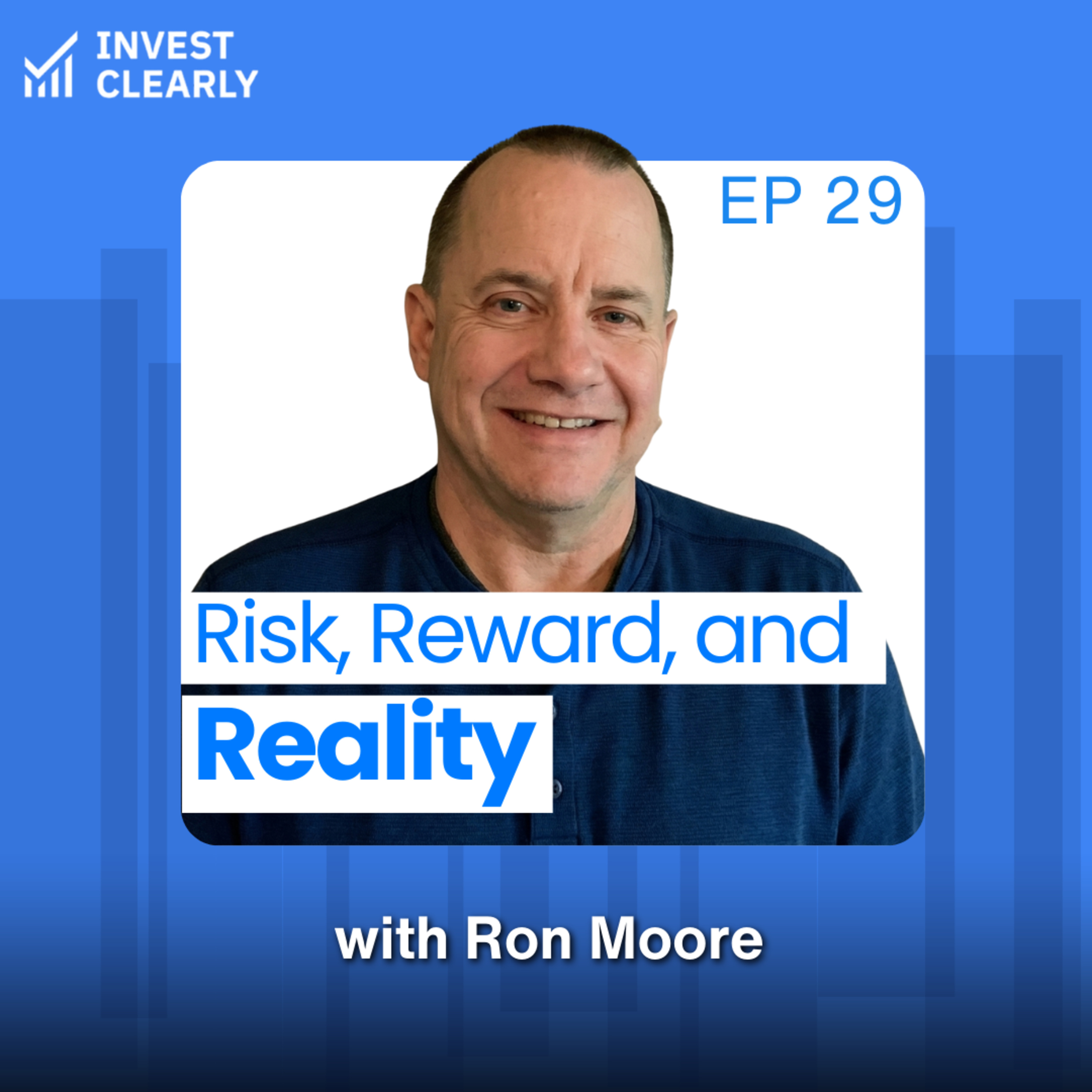 Risk, Reward, and Reality in Passive Investing with Ron Moore episode artwork