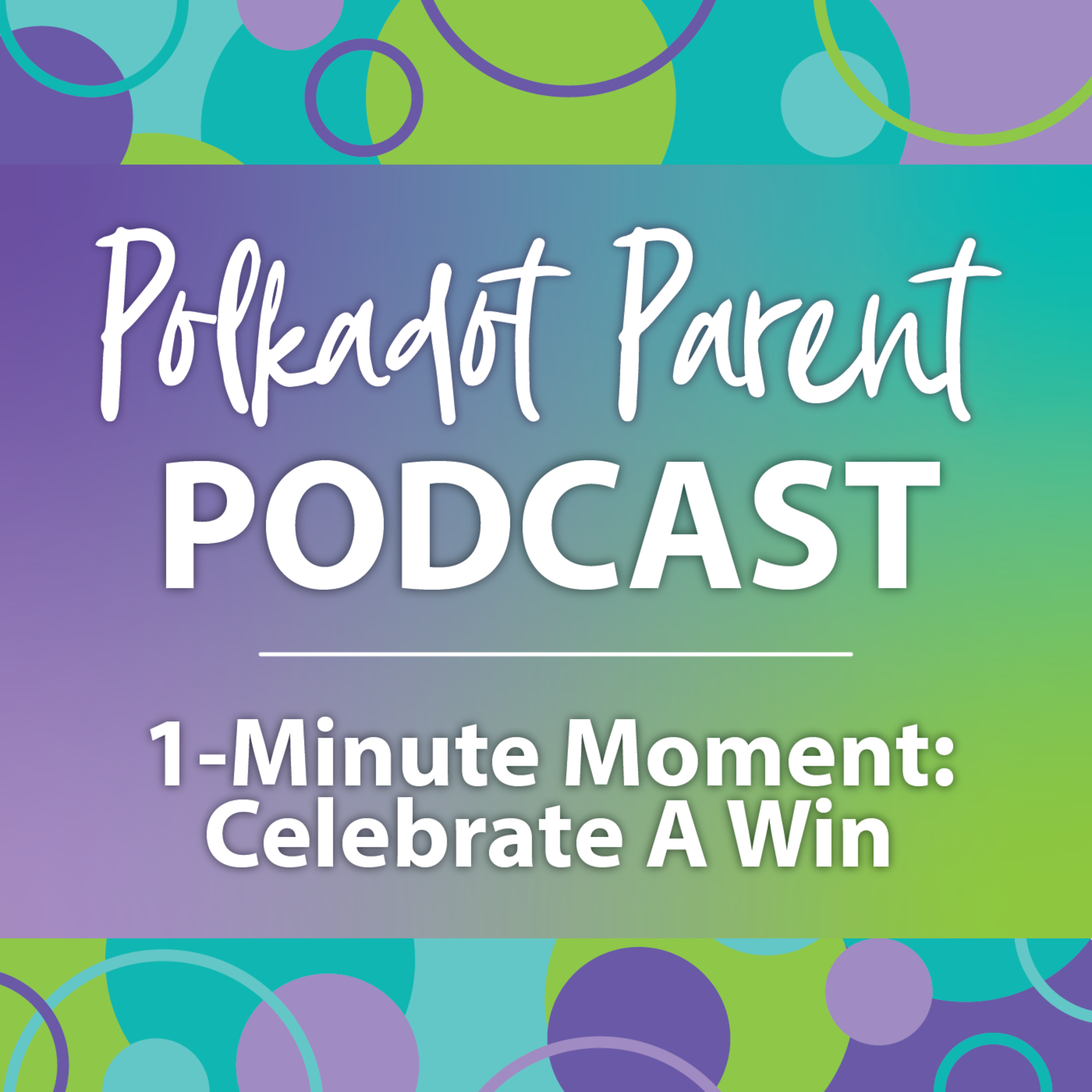 1-Minute Moment: Celebrate A Win episode artwork