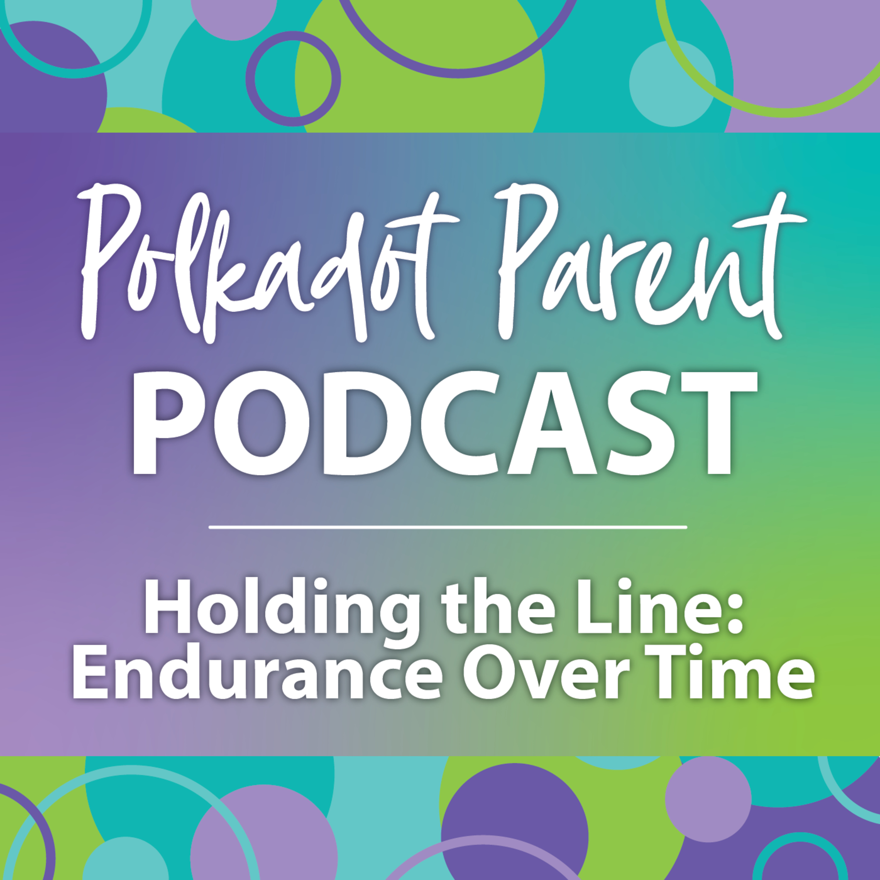 S1E6: Holding the Line - Endurance Over Time episode artwork