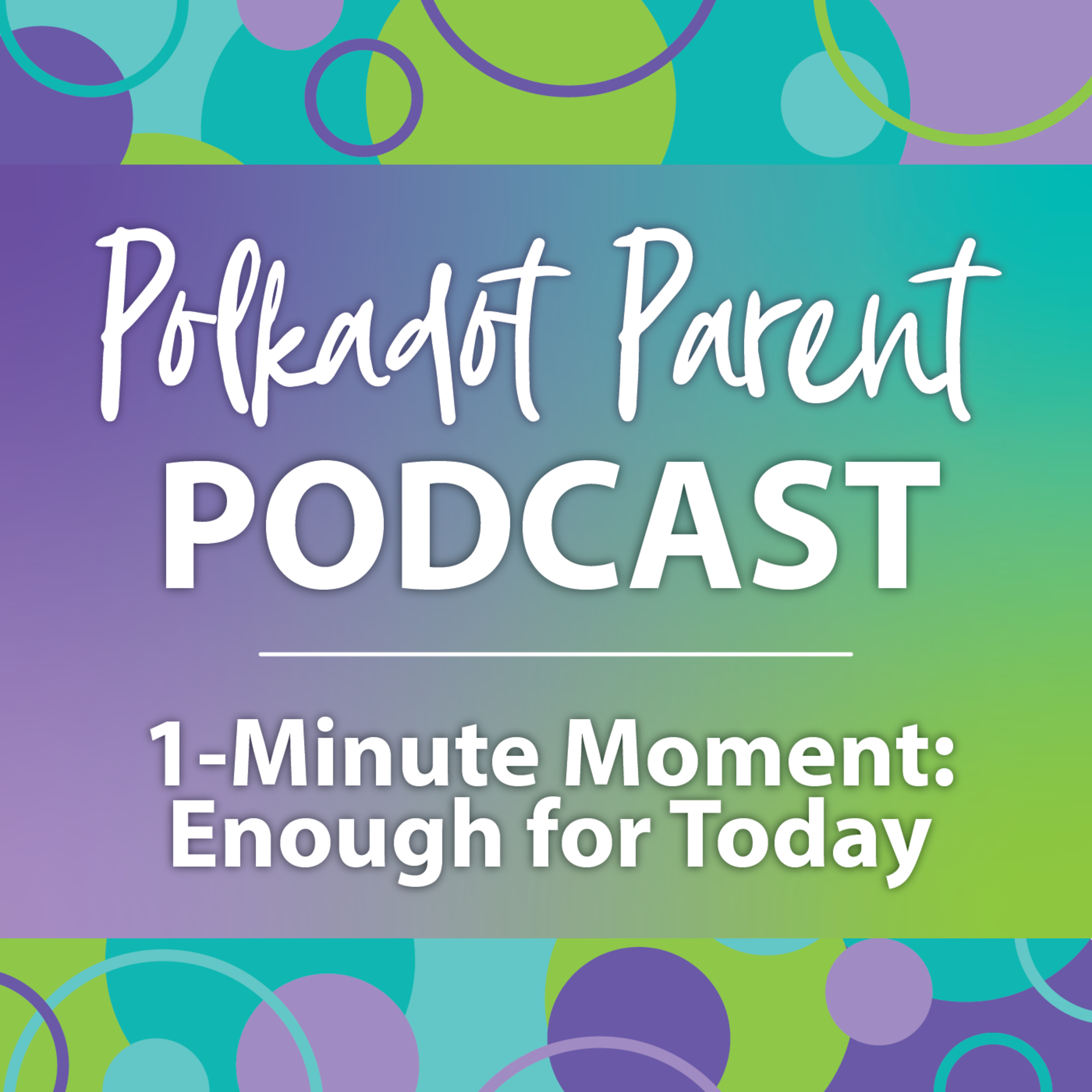 1-Minute Moment Devotional: Enough for Today episode artwork