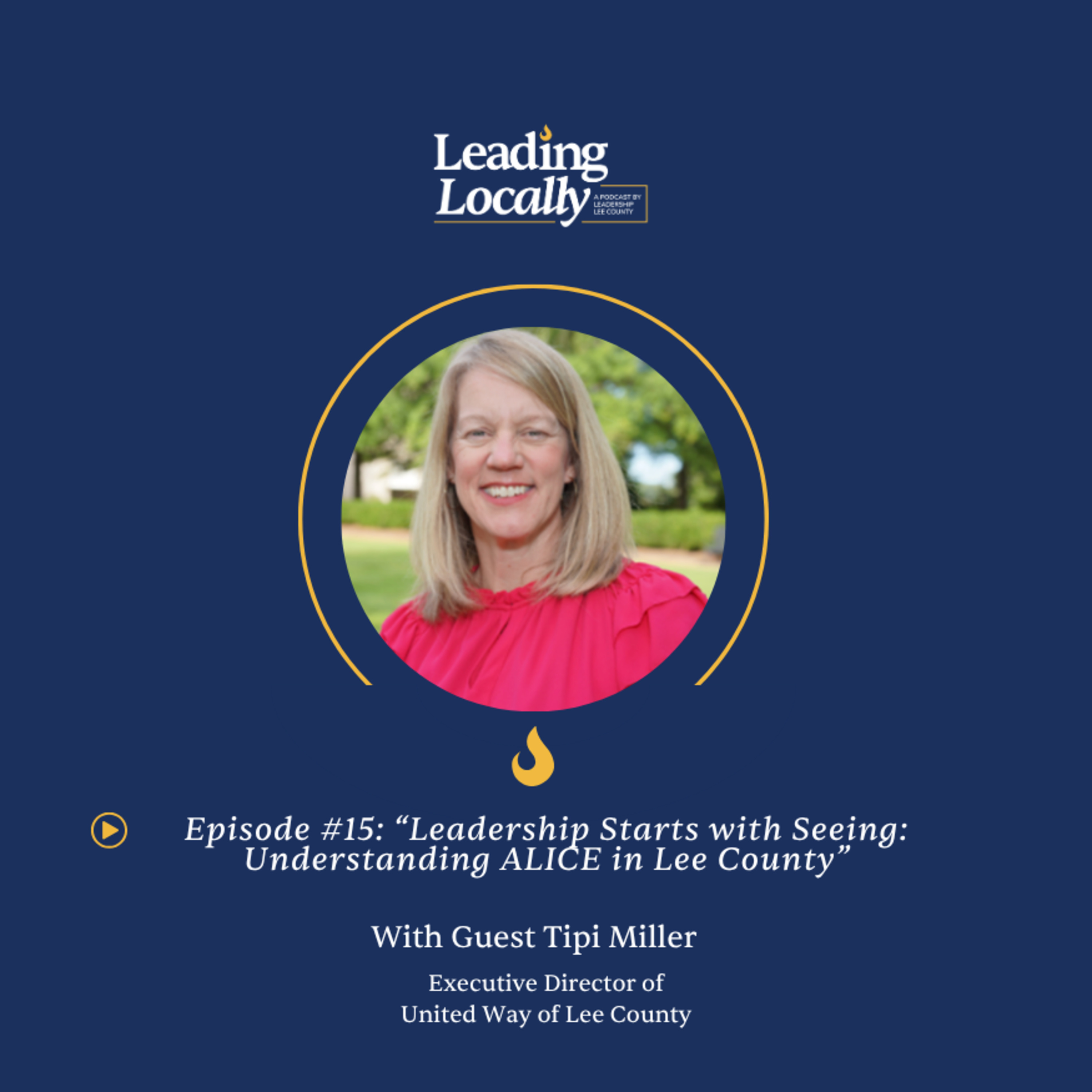 Ep. 15 | Leadership Starts with Seeing: Understanding ALICE in Lee County