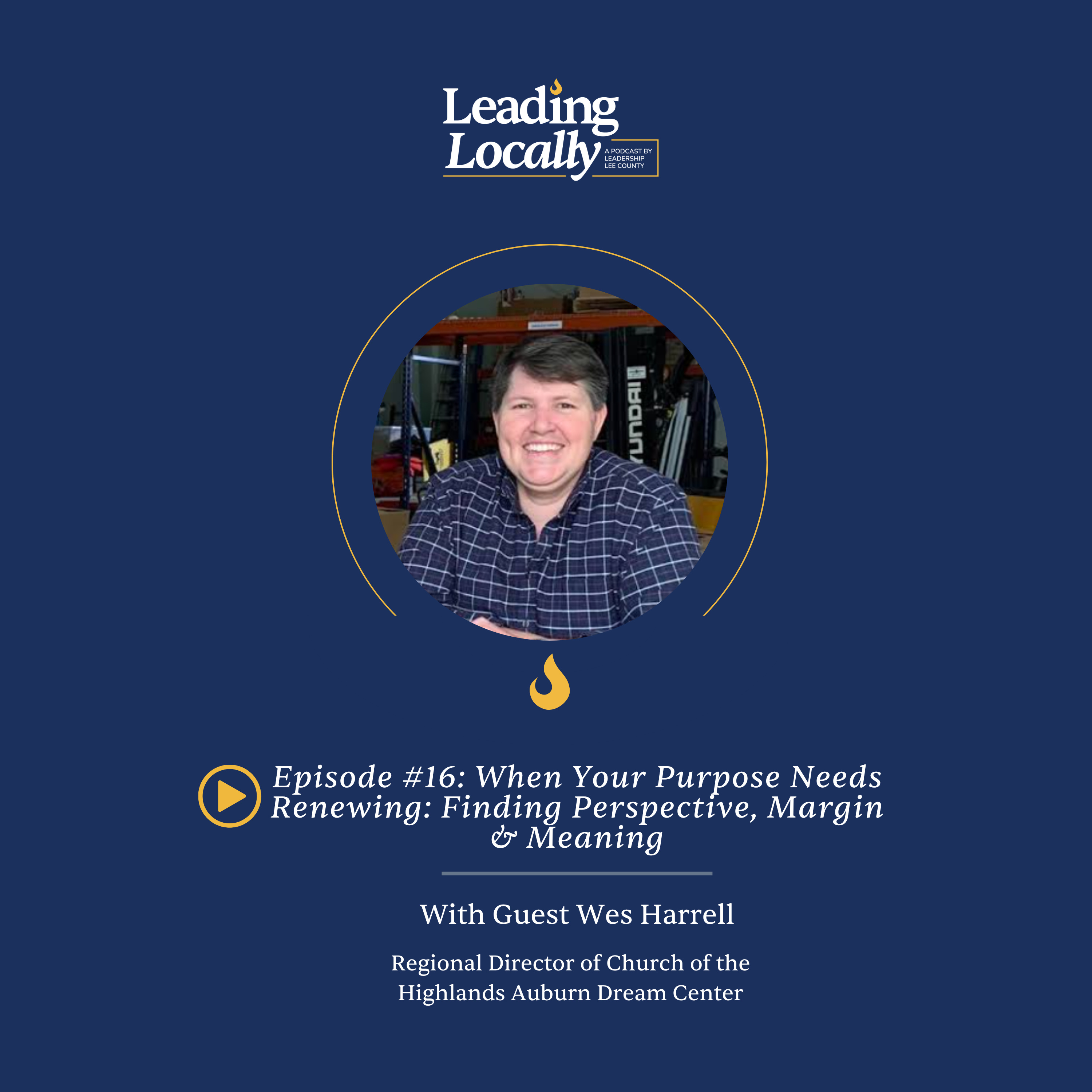 Ep. 16 | When Your Purpose Needs Renewing: Finding Perspective, Margin & Meaning