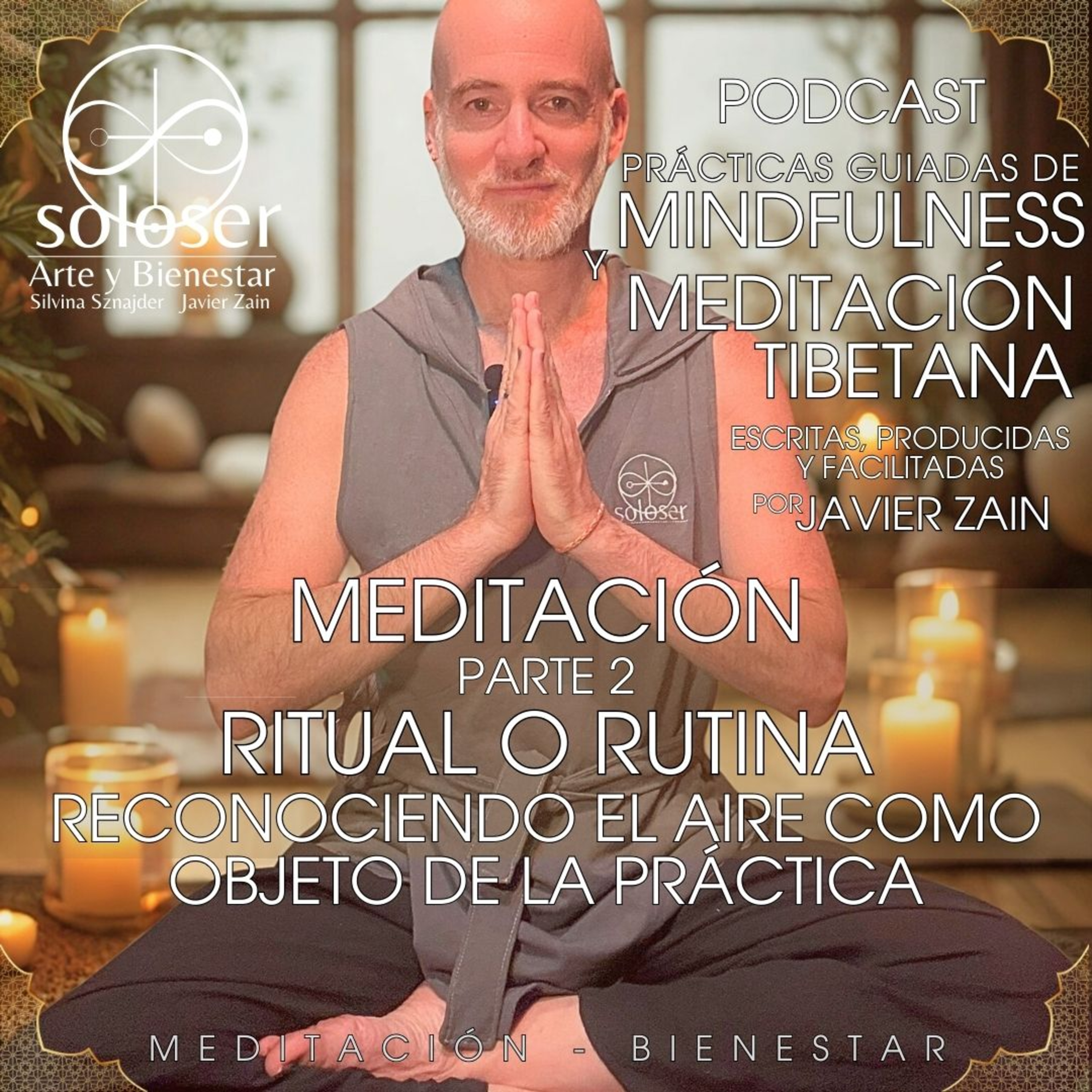 SOLOSER - Meditaciones Guiadas Facilitadas por Javier Zain