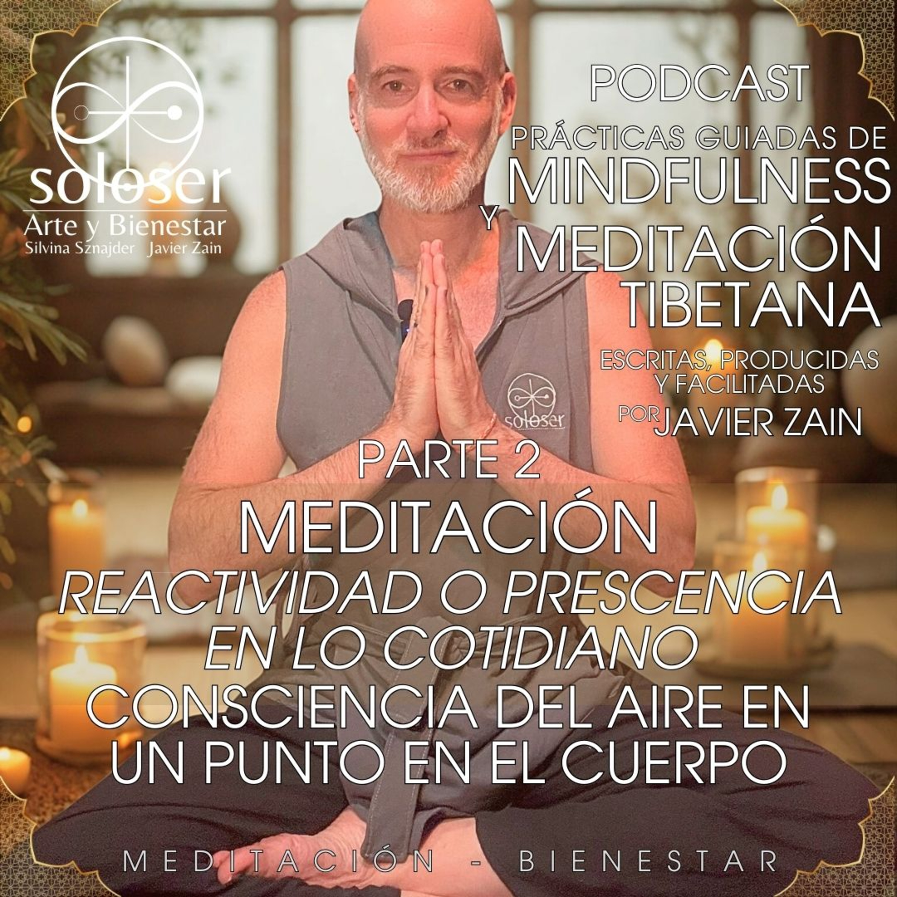 SOLOSER - Meditaciones Guiadas Facilitadas por Javier Zain