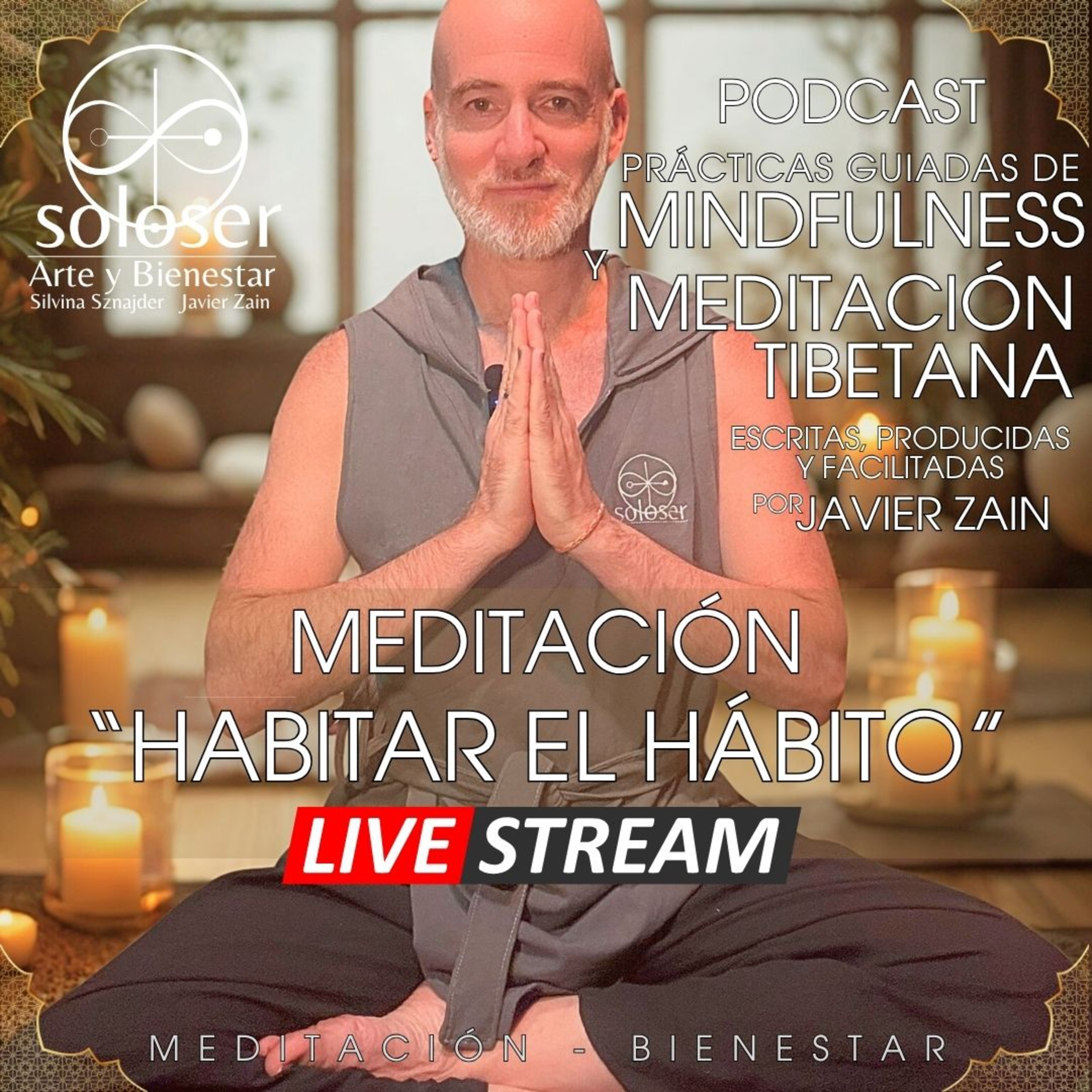 SOLOSER - Meditaciones Guiadas Facilitadas por Javier Zain