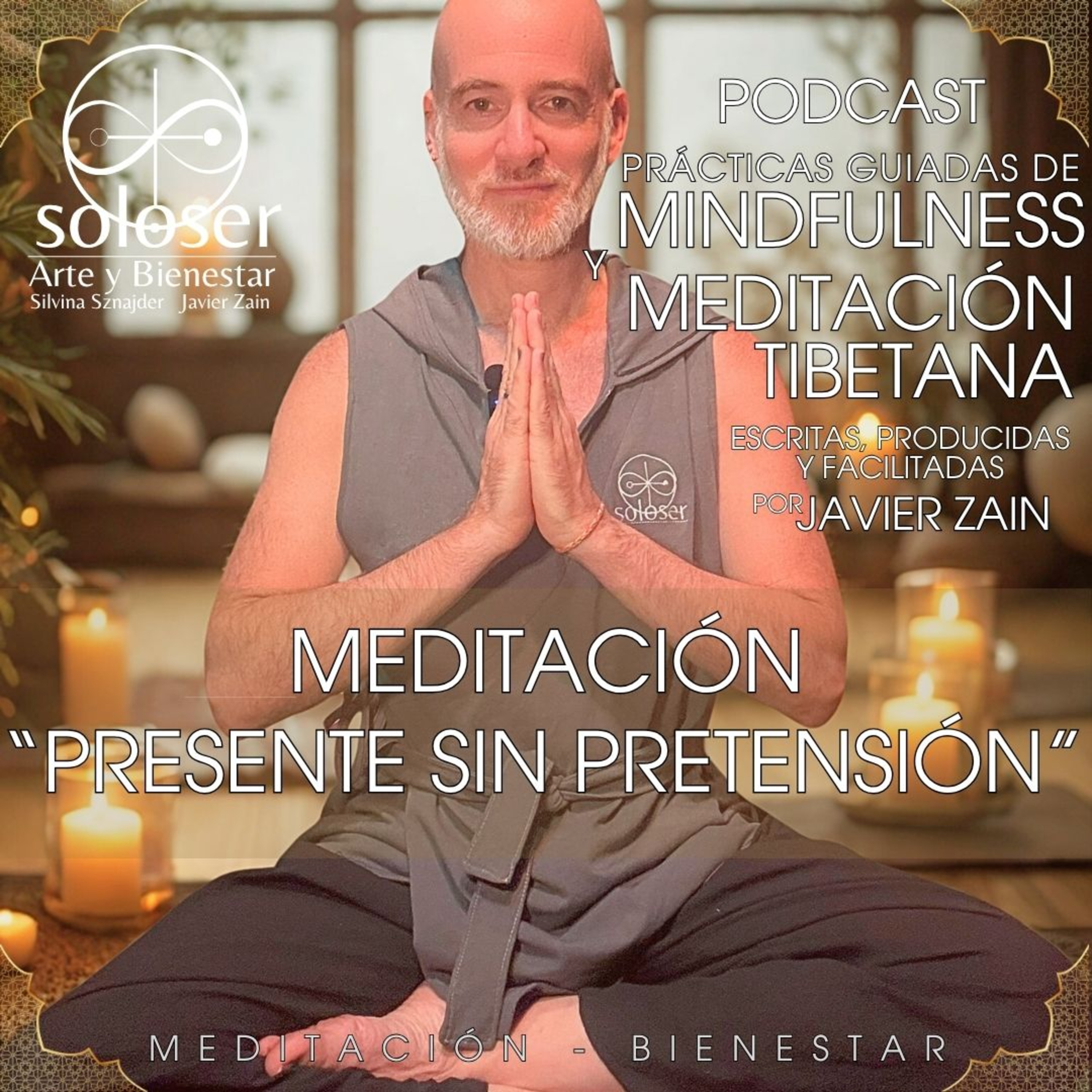 SOLOSER - Meditaciones Guiadas Facilitadas por Javier Zain