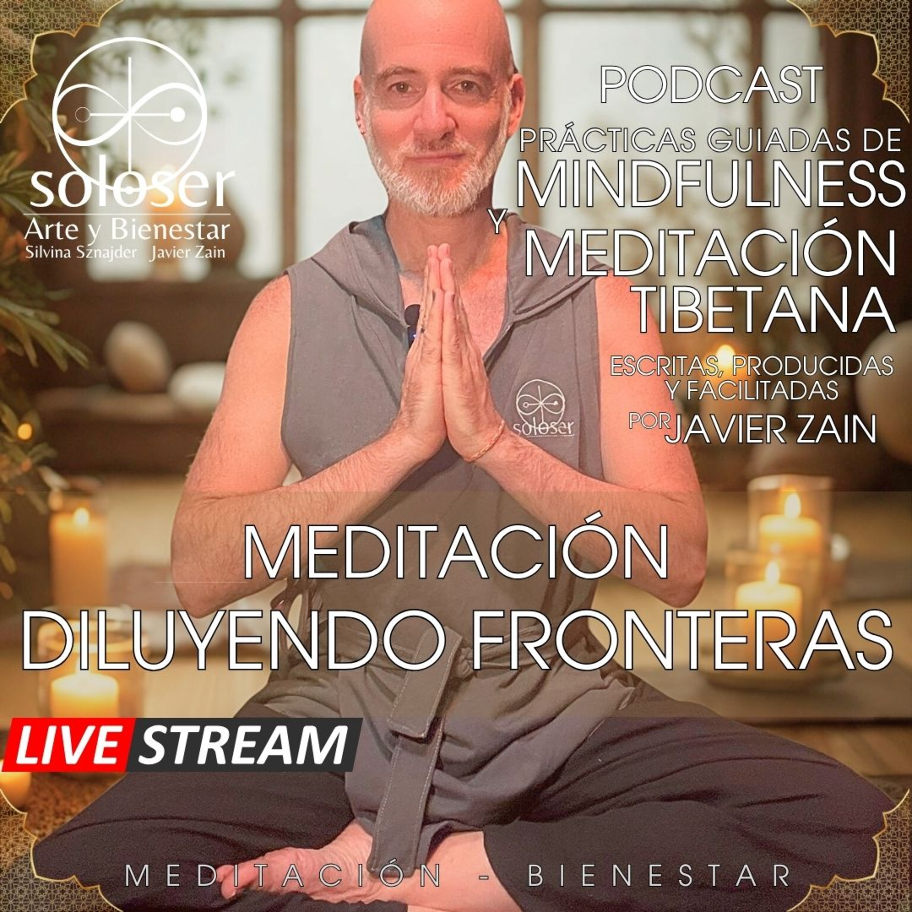 SOLOSER - Meditaciones Guiadas Facilitadas por Javier Zain