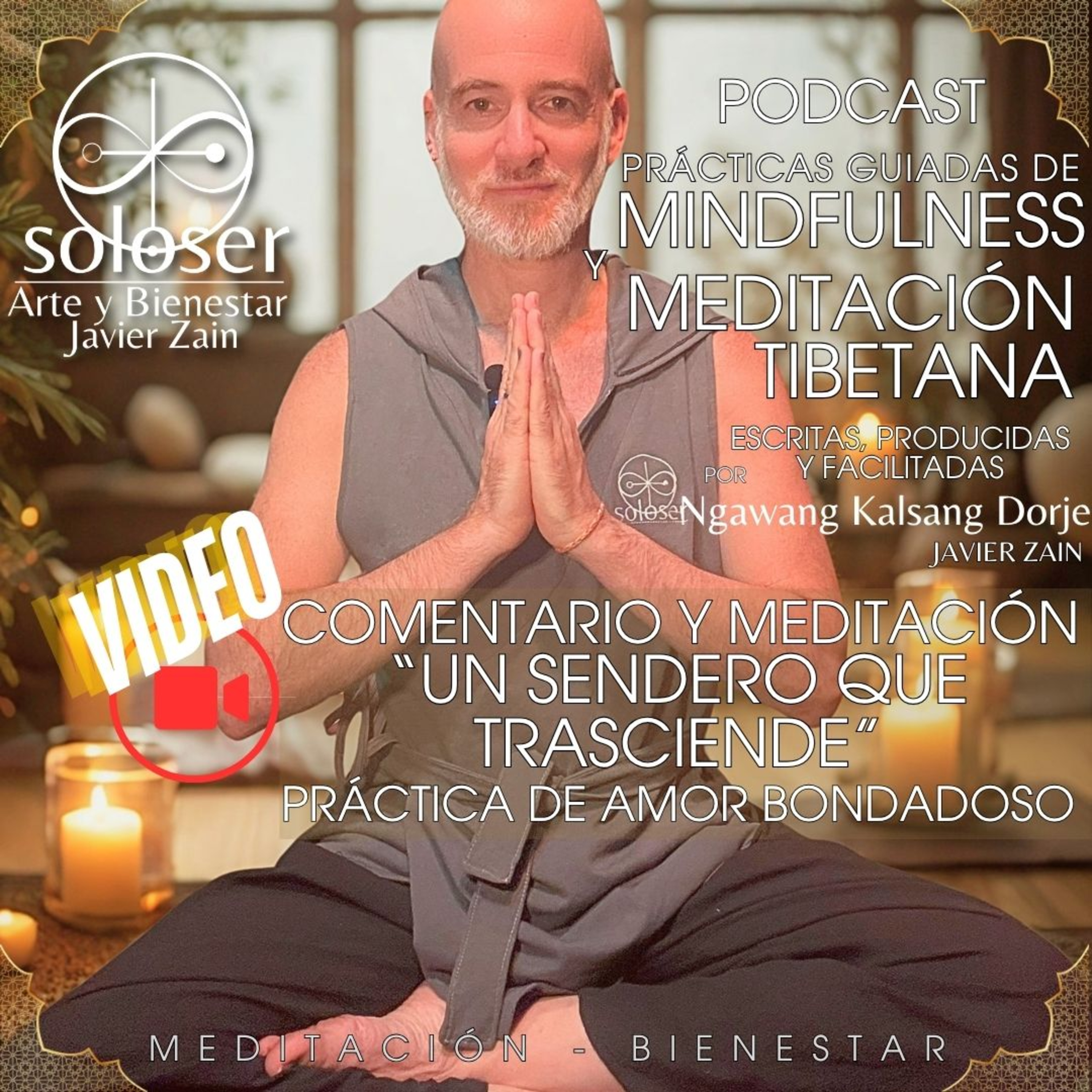 Comentario y Meditación: "Un Sendero que Trasciende" - Práctica de Amor Bondadoso episode artwork