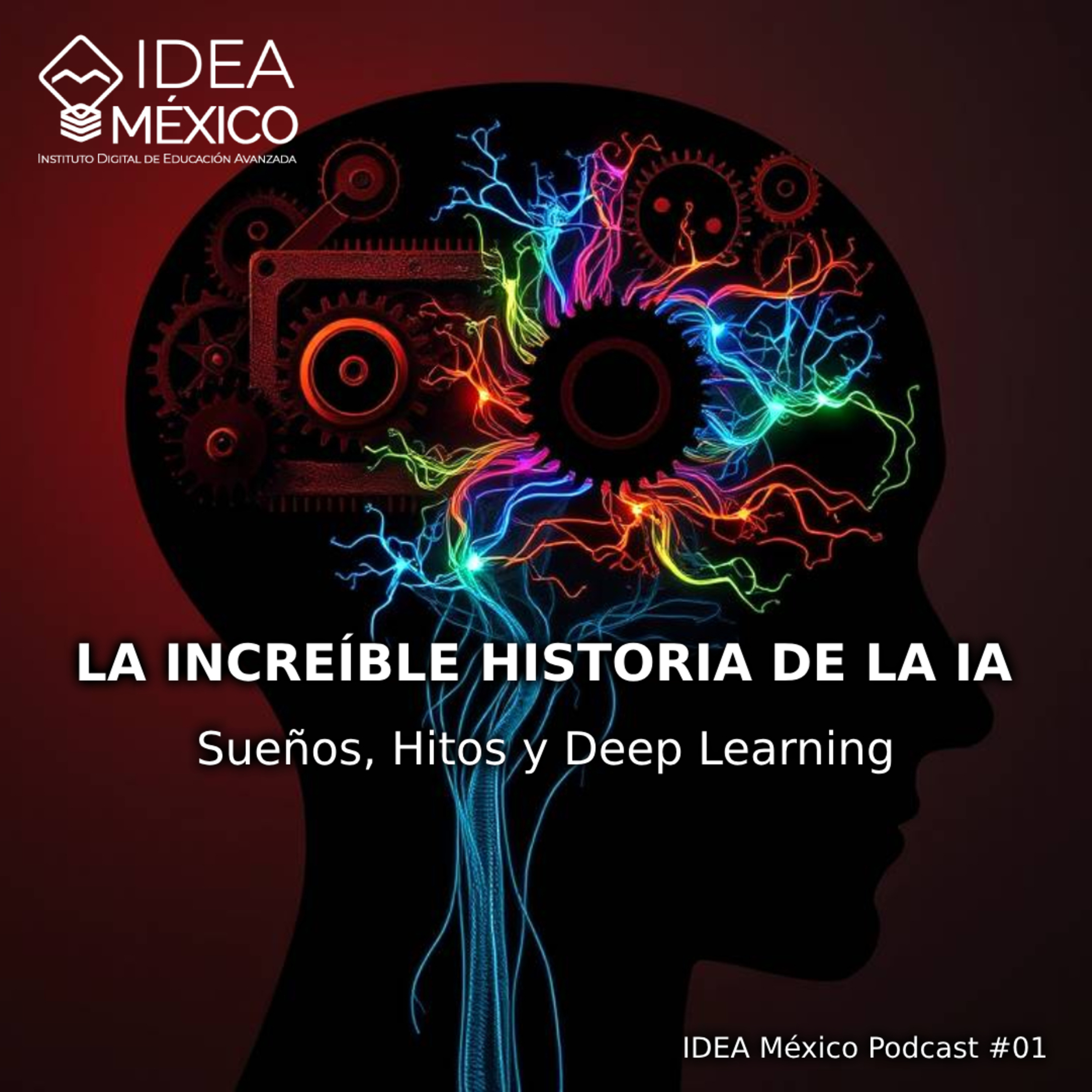 El Viaje de la Inteligencia Artificial: De los Primeros Sueños al Deep Learning - IDEA México 01 episode artwork