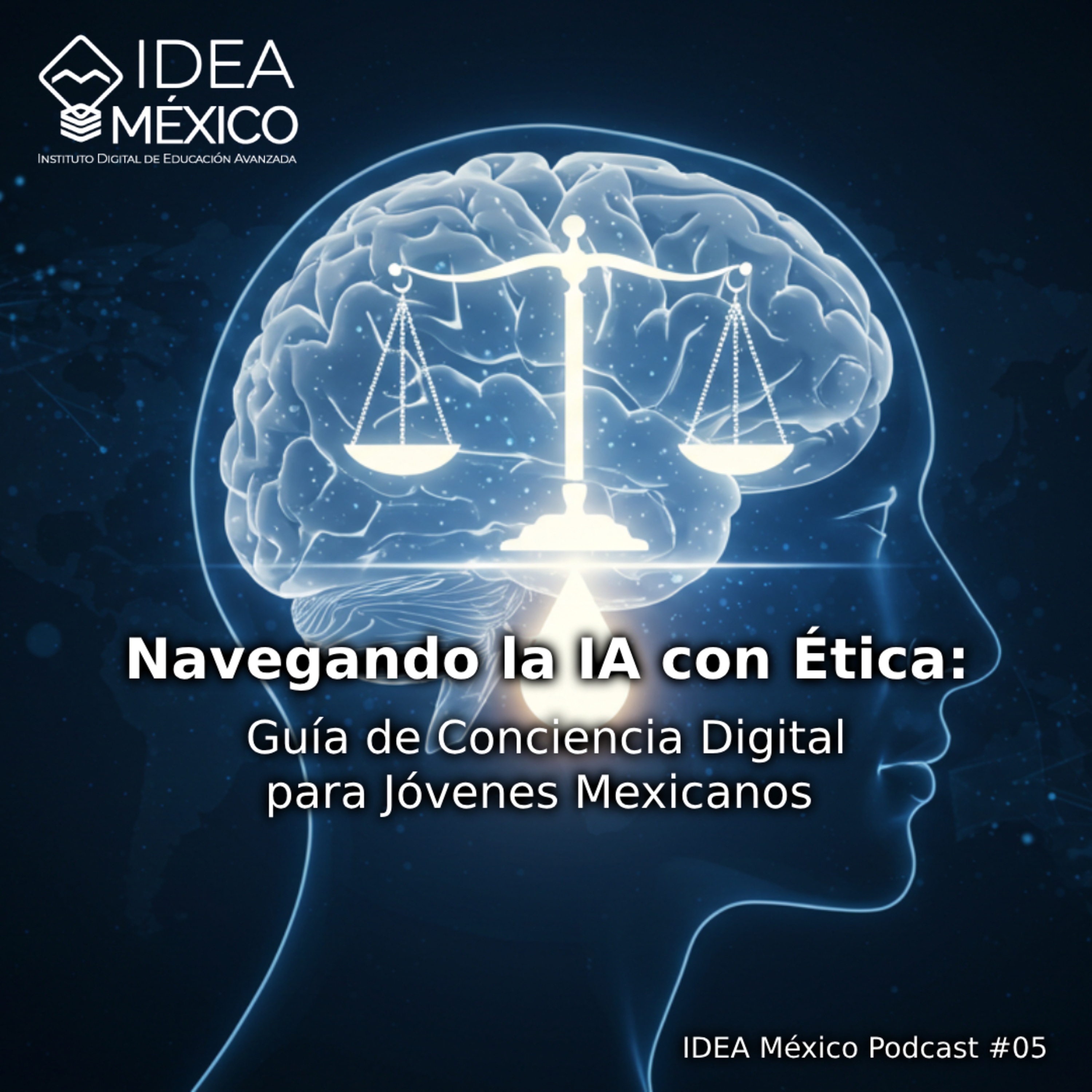 Navegando la IA con Ética: Guía de Conciencia Digital para Jóvenes Mexicanos episode artwork