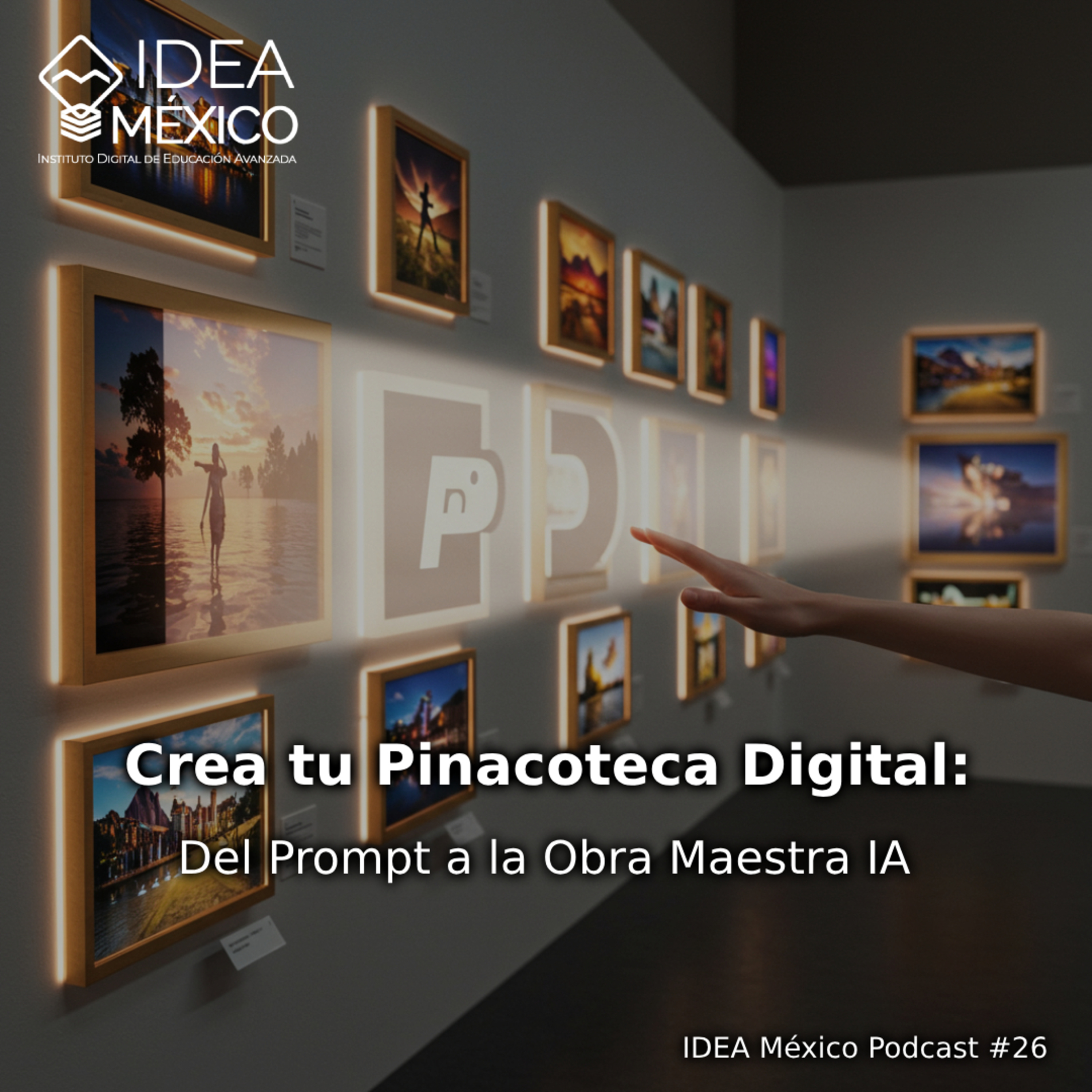 Crea tu Pinacoteca Digital: Del Prompt a la Obra Maestra IA episode artwork