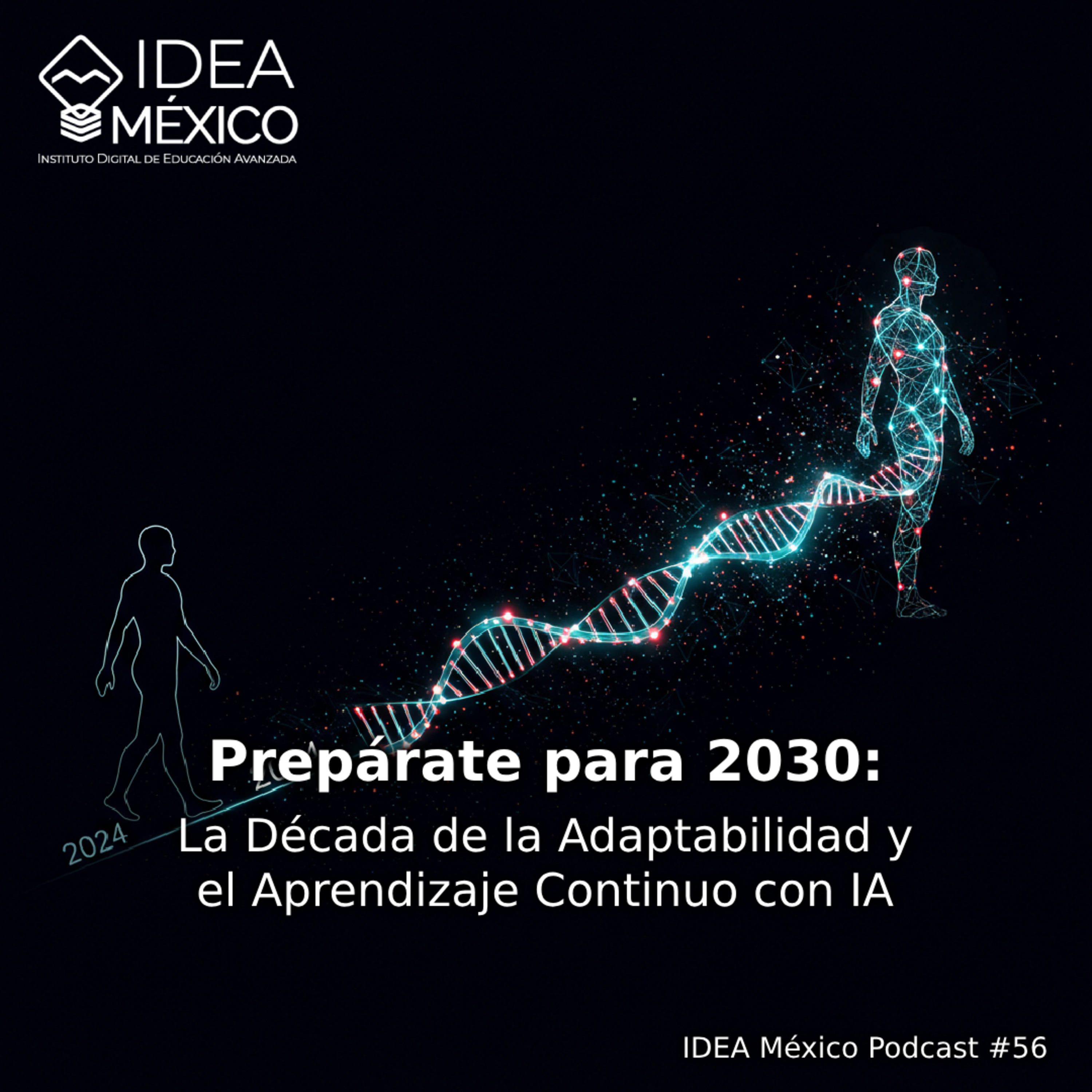Prepárate para 2030: La Década de la Adaptabilidad y el Aprendizaje Continuo con IA episode artwork