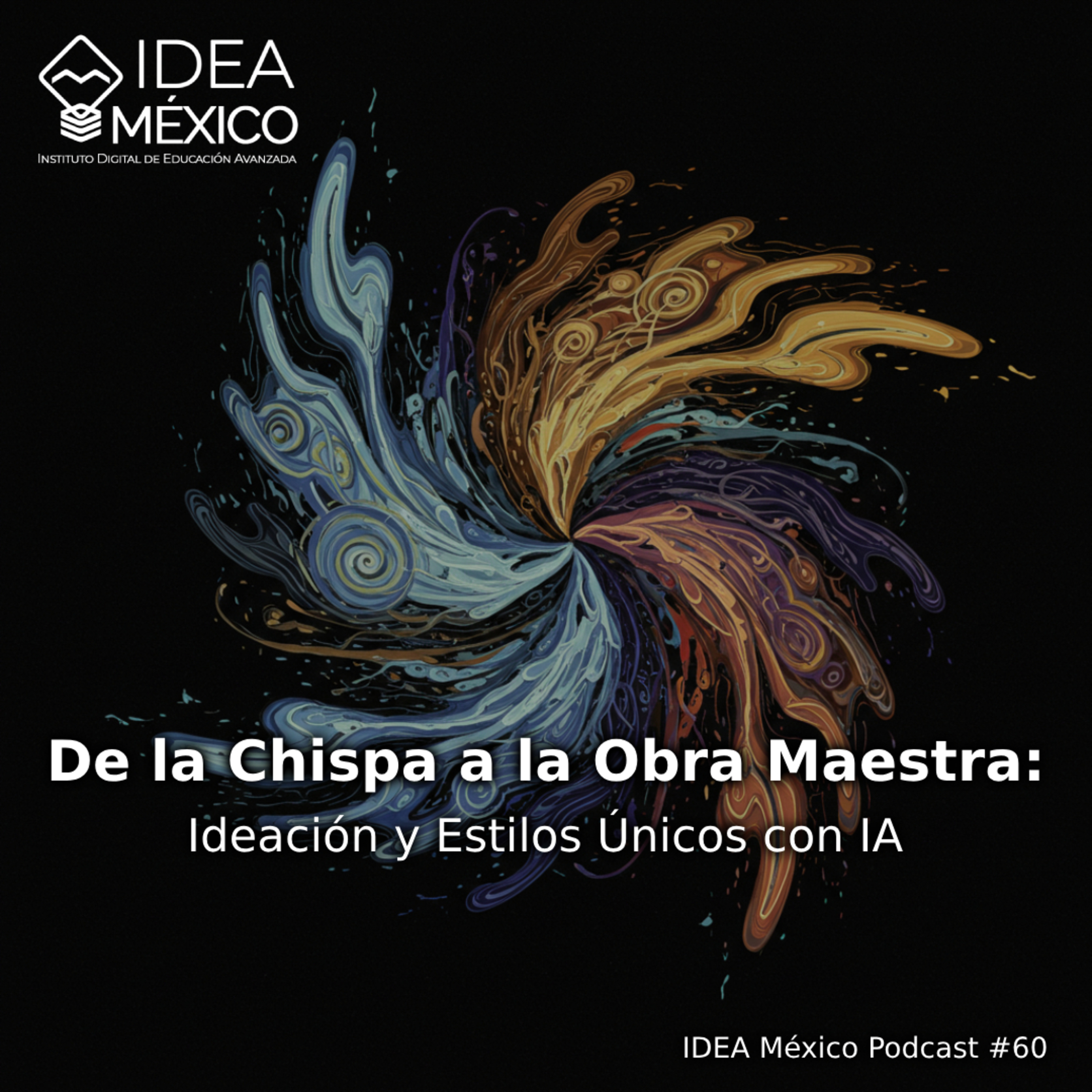 De la Chispa a la Obra Maestra: Ideación y Estilos Únicos con IA episode artwork