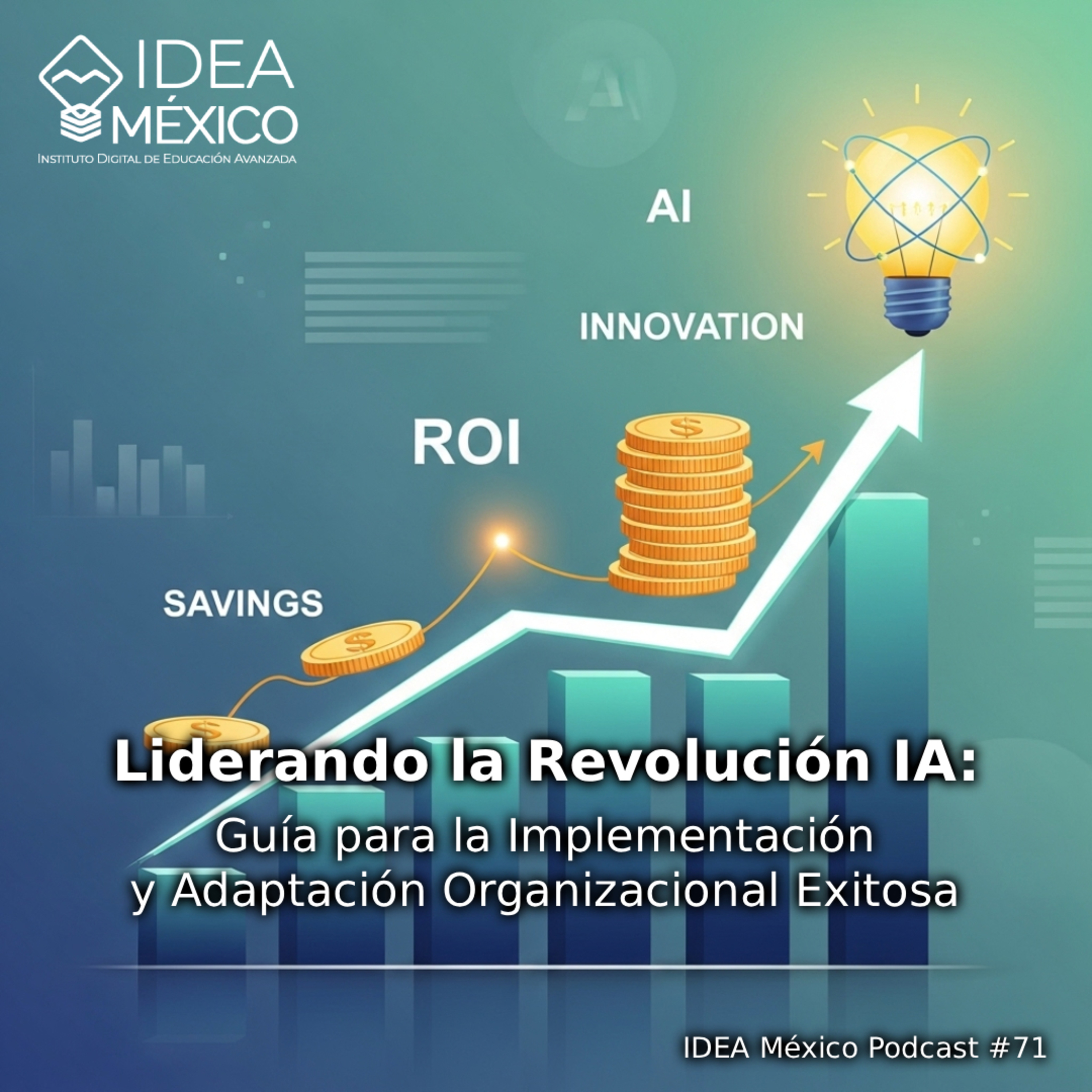 Liderando la Revolución IA: Guía para la Implementación y Adaptación Organizacional Exitosa episode artwork
