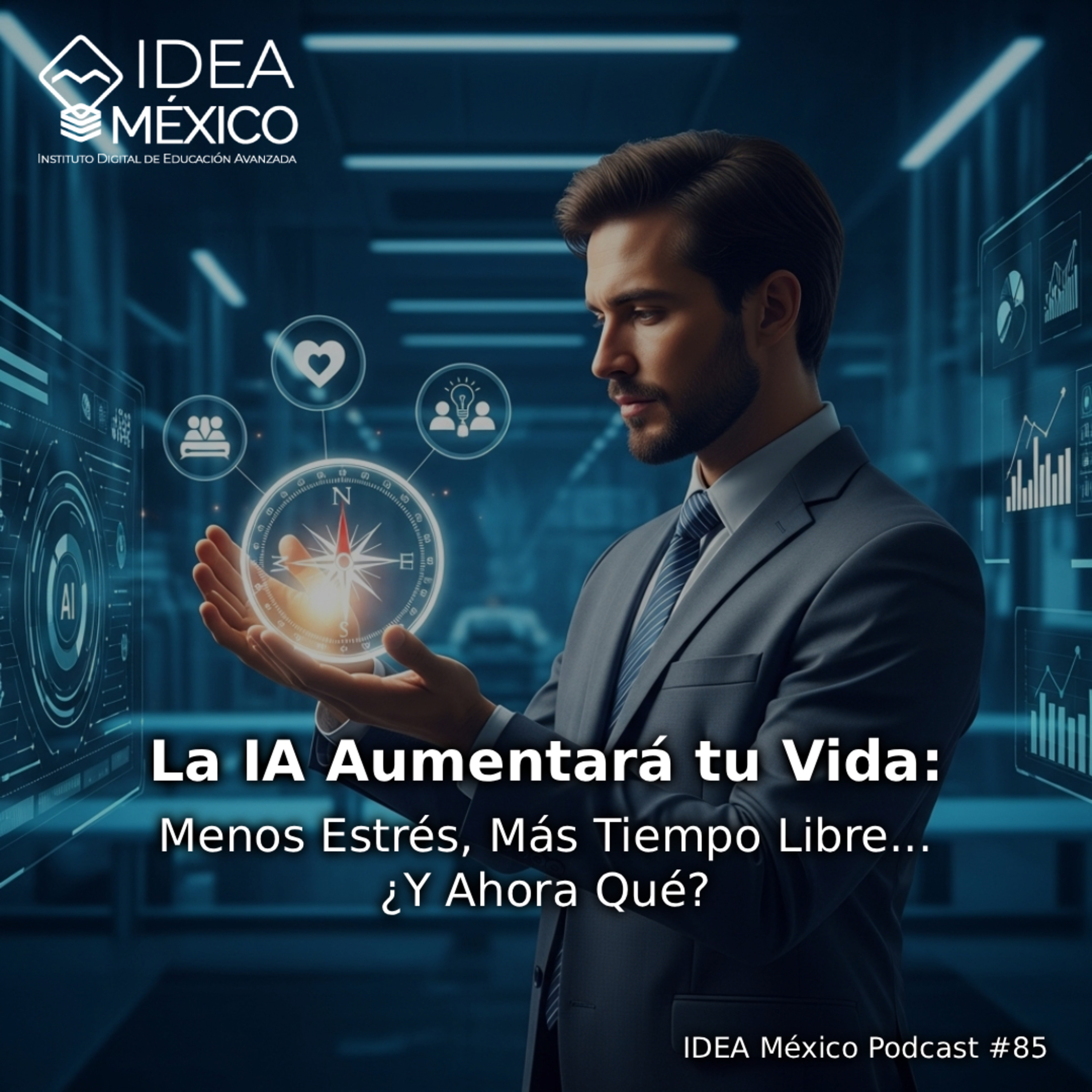 La IA Aumentará tu Vida: Menos Estrés, Más Tiempo Libre... ¿Y Ahora Qué? episode artwork