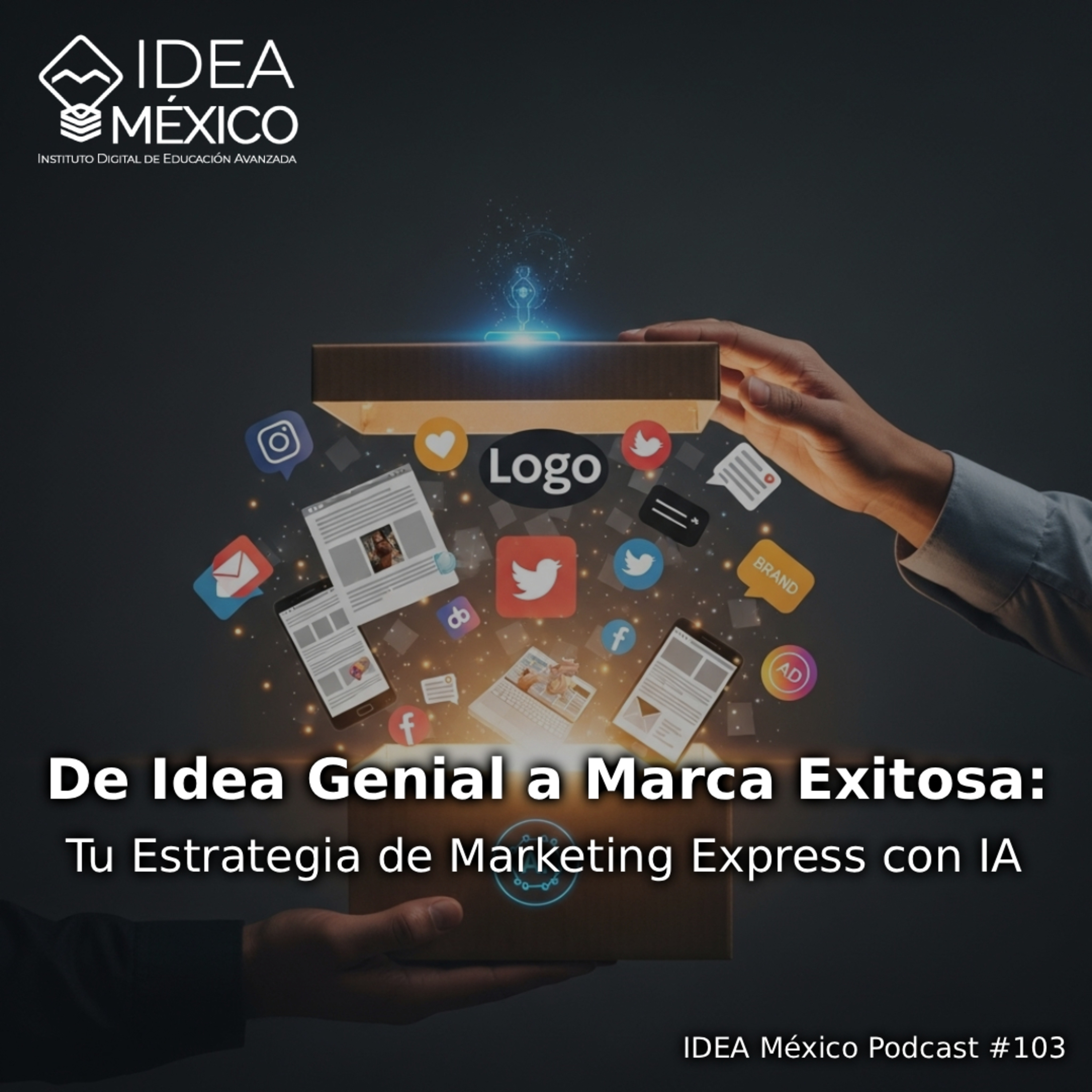 De Idea Genial a Marca Exitosa: Tu Estrategia de Marketing Express con IA episode artwork