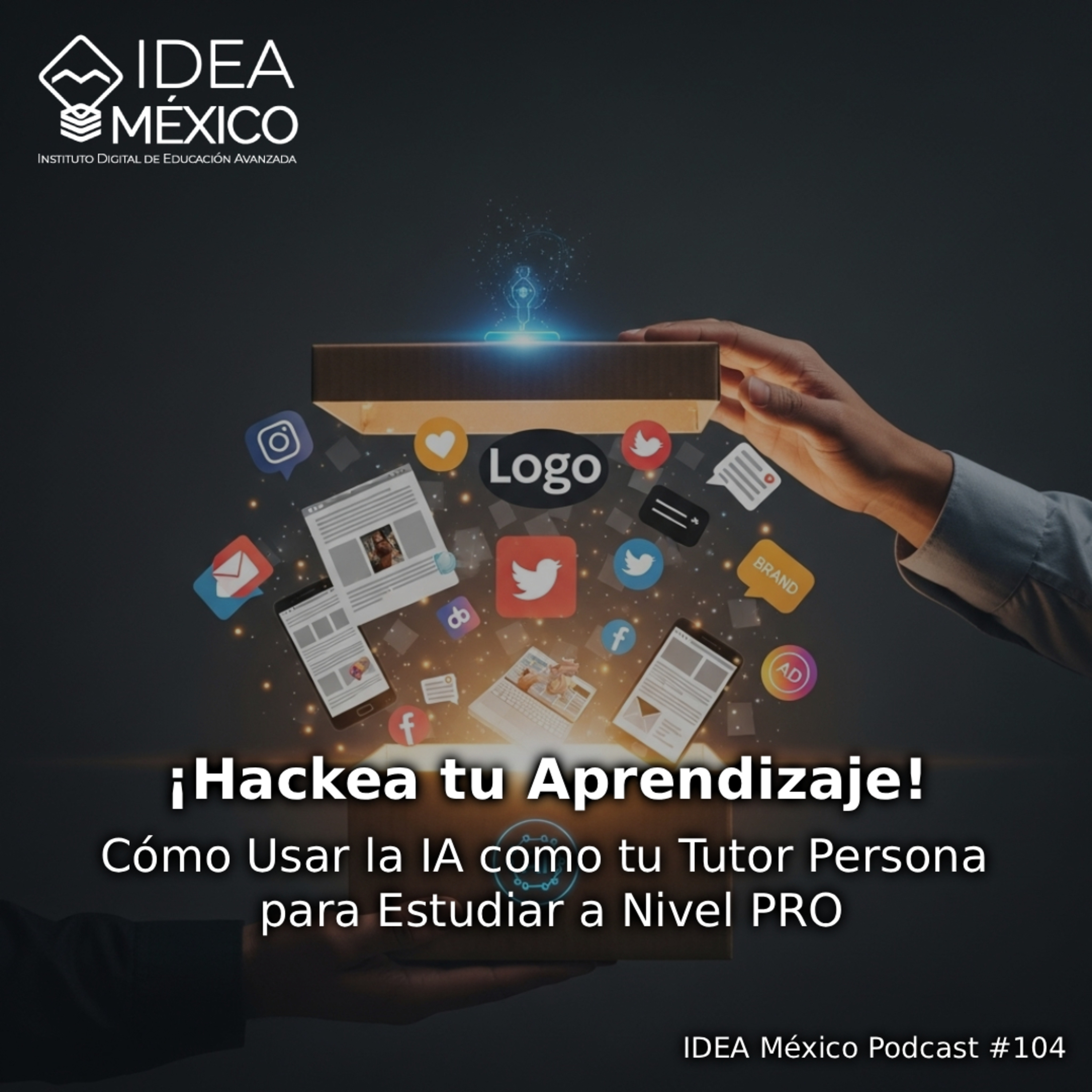 ¡Hackea tu Aprendizaje! Cómo Usar la IA como tu Tutor Personal para Estudiar a Nivel PRO episode artwork