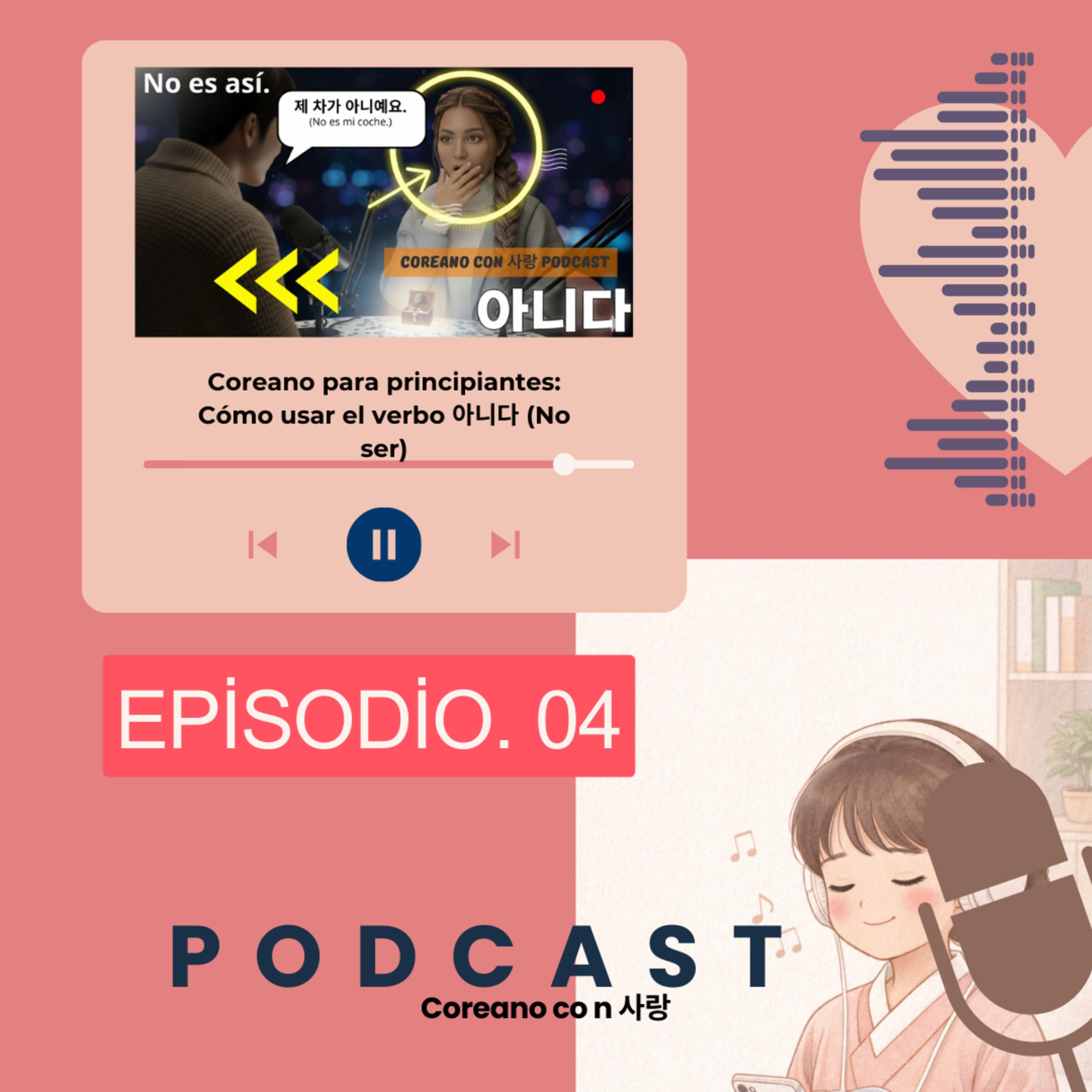 Coreano para principiantes: Cómo decir "No soy" con 아니다 | Ep. 04 episode artwork