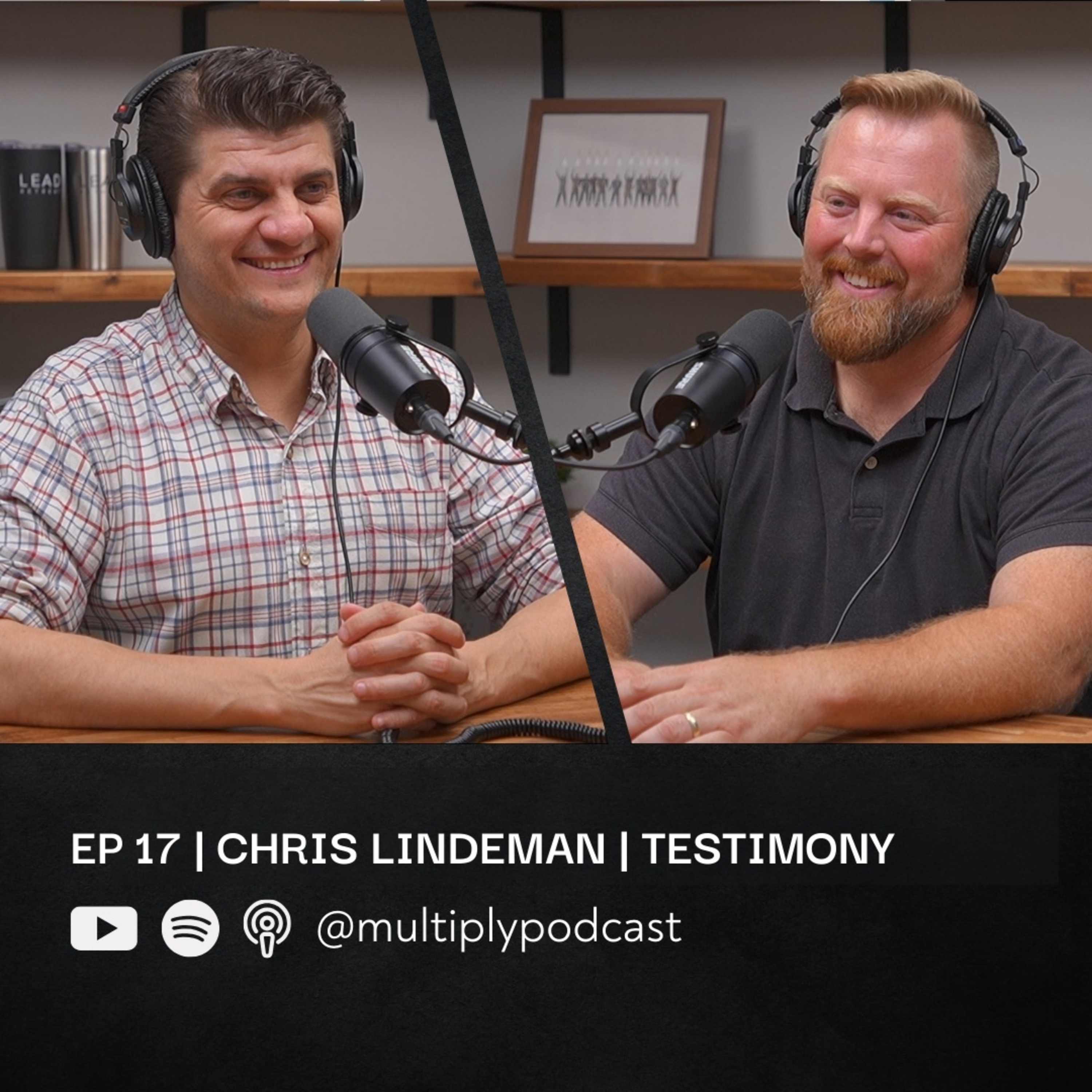 Ep17 | Chris Lindeman | Testimony