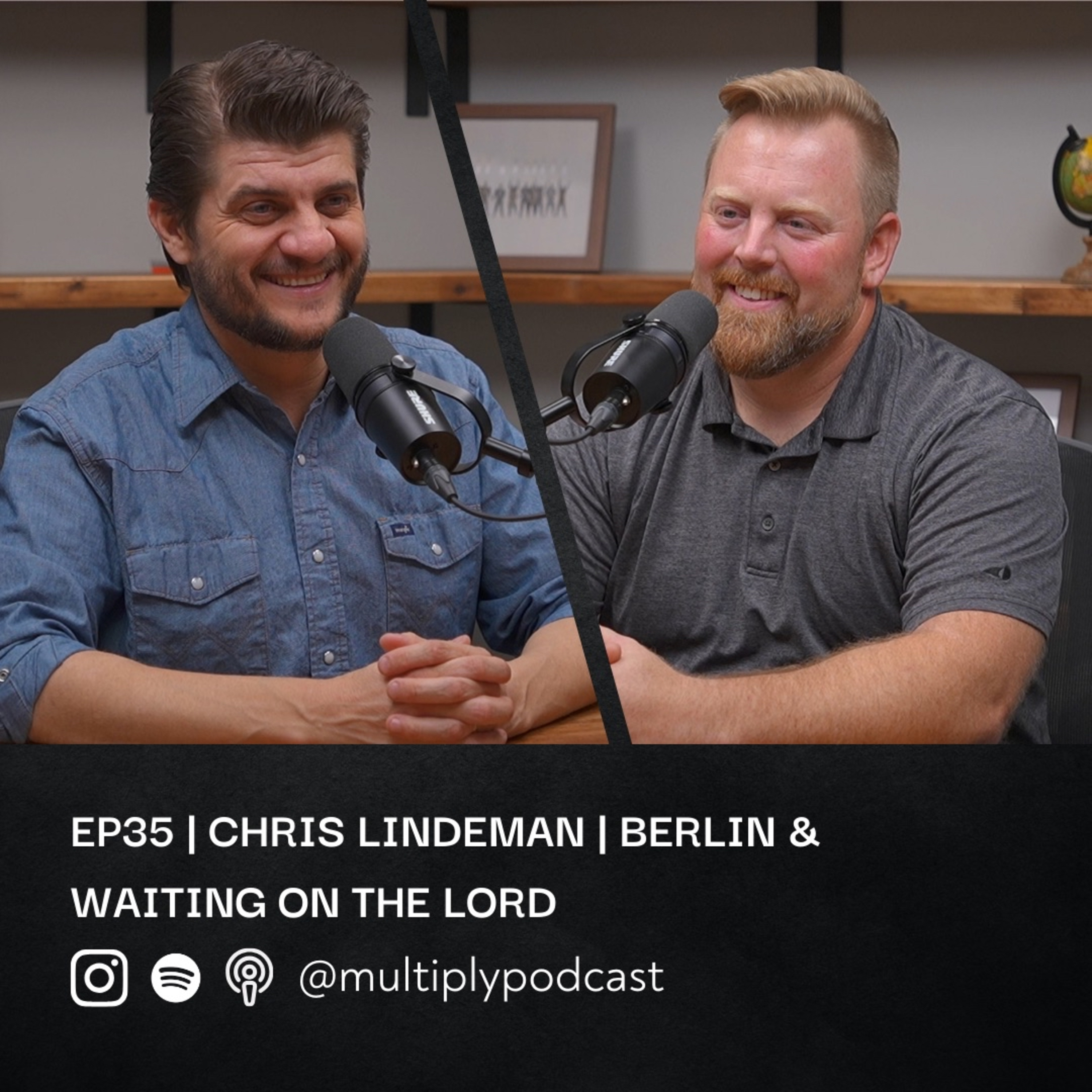 Ep35 | Chris Lindeman | Berlin & Waiting on the Lord