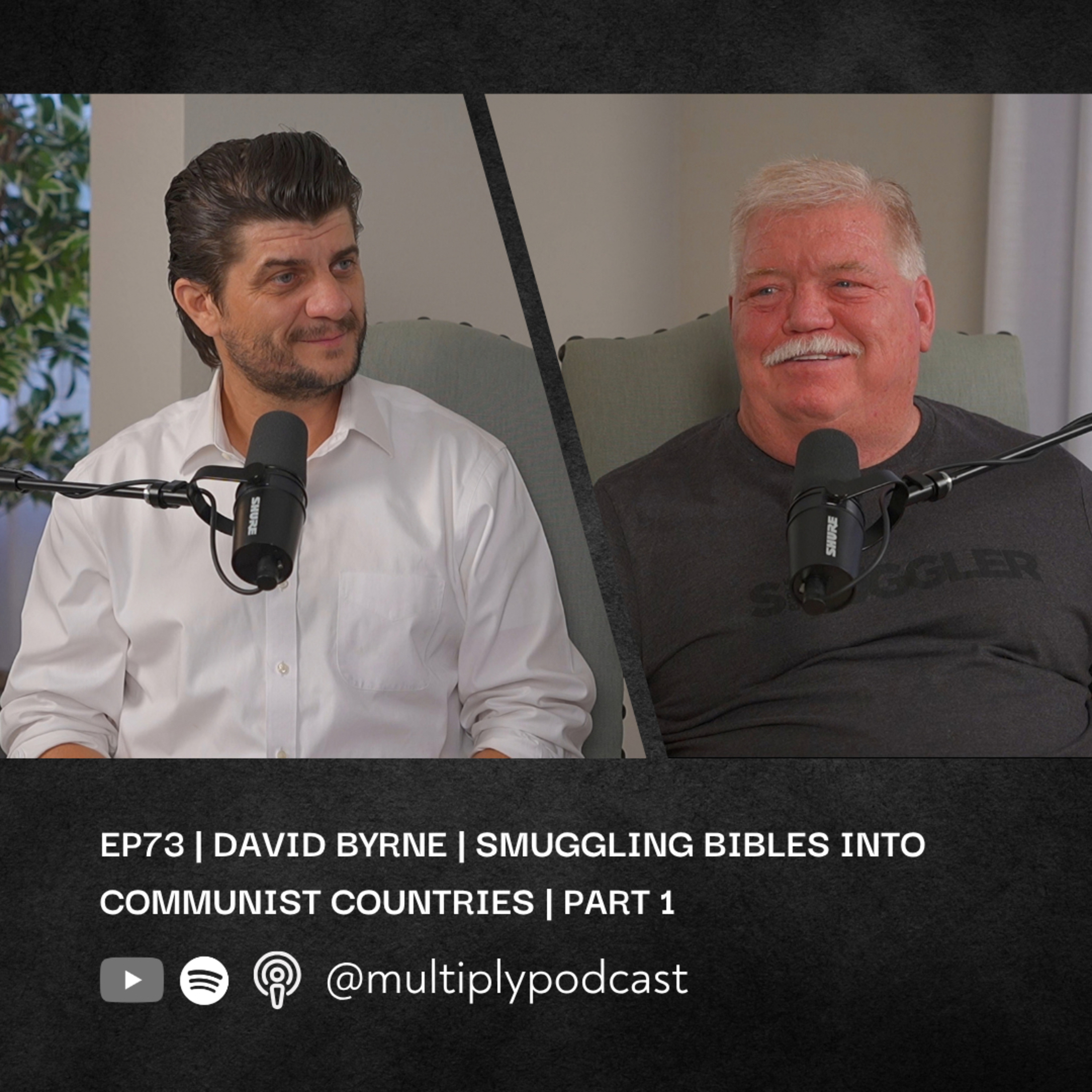 Ep73 | David Byrne |Smuggling Bibles into Communist Countries | Part 1