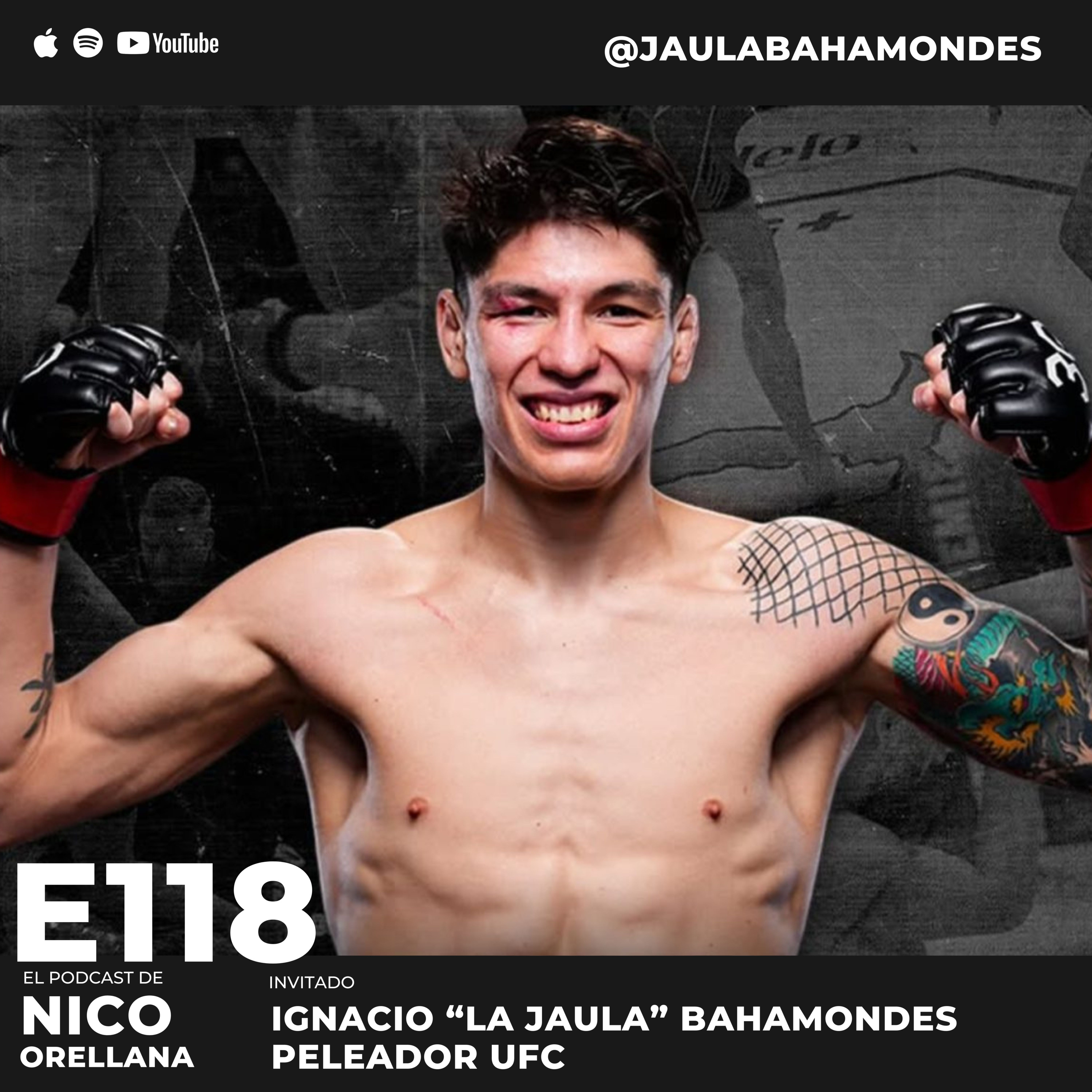 Un hombre tiene que estar preparado para la guerra con Ignacio "La Jaula" Bahamondes #118