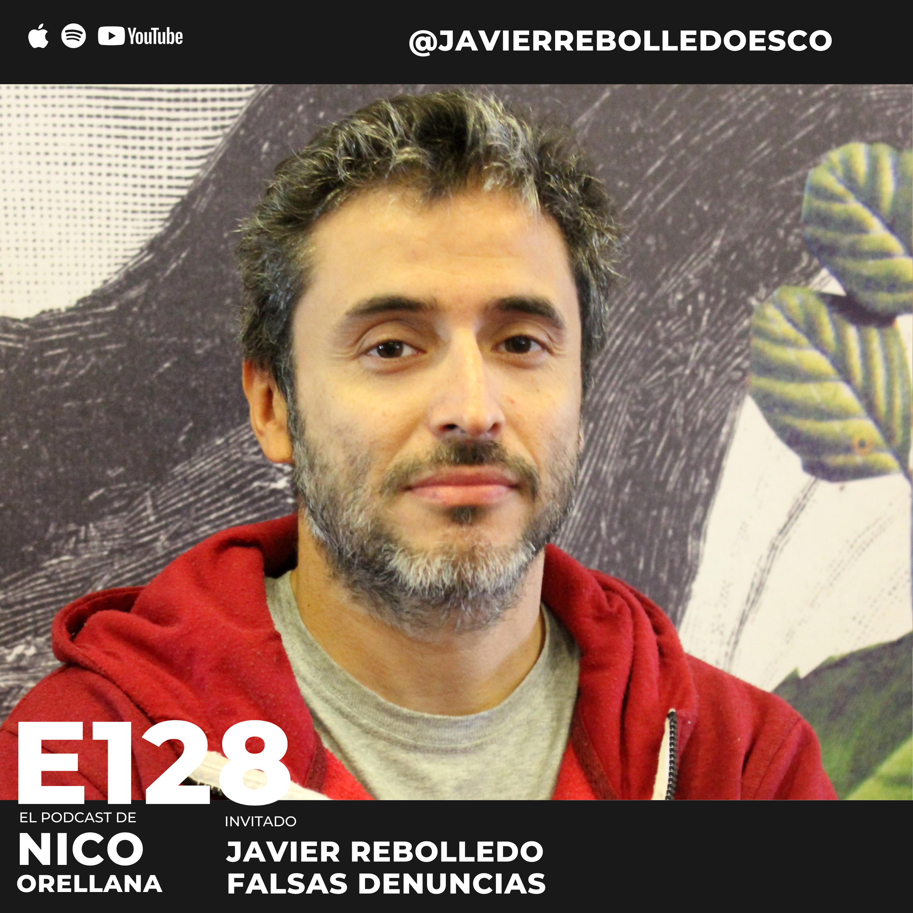 El drama de las falsas de denuncias contra padres con Javier Rebolledo #128