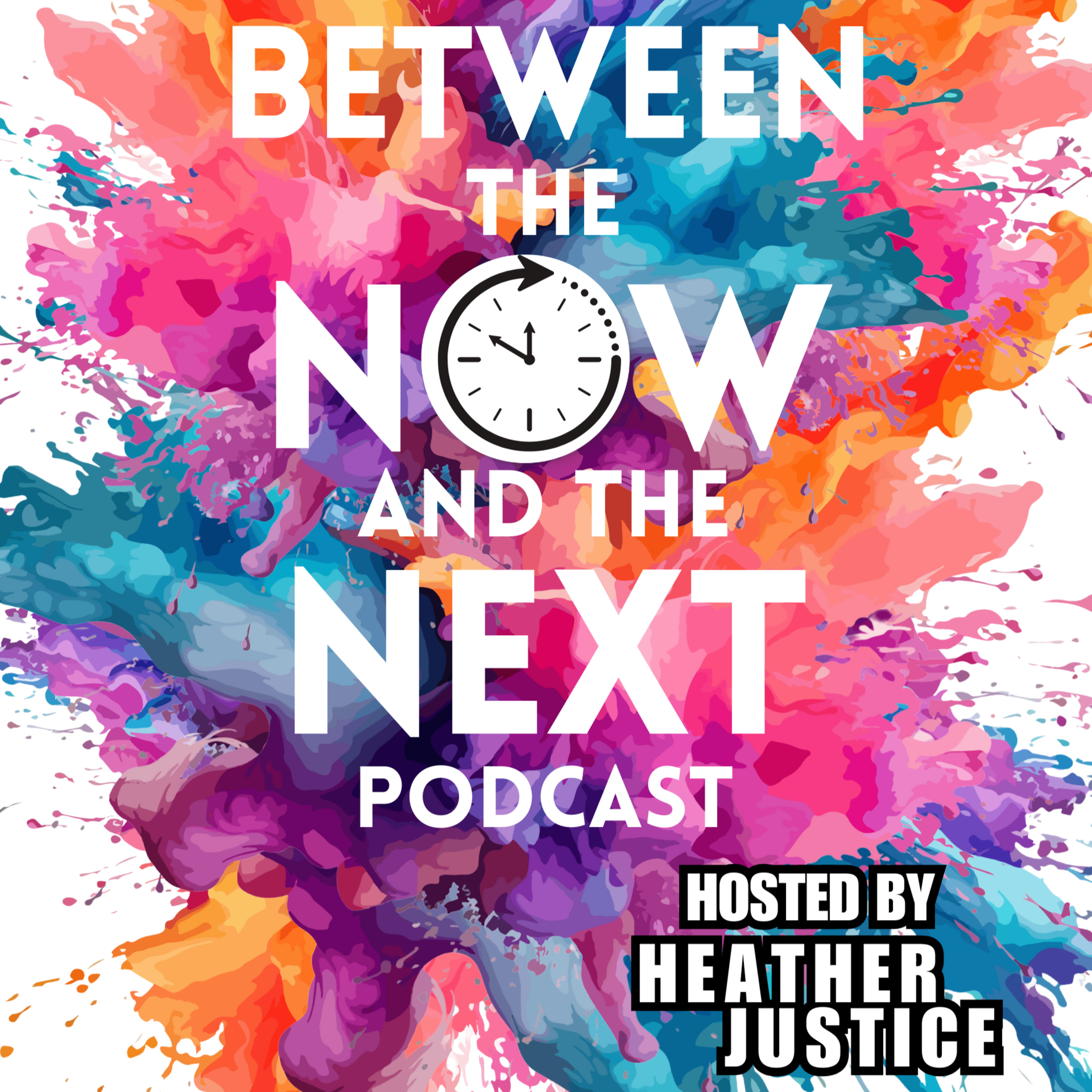 Between the Now and the Next Podcast
