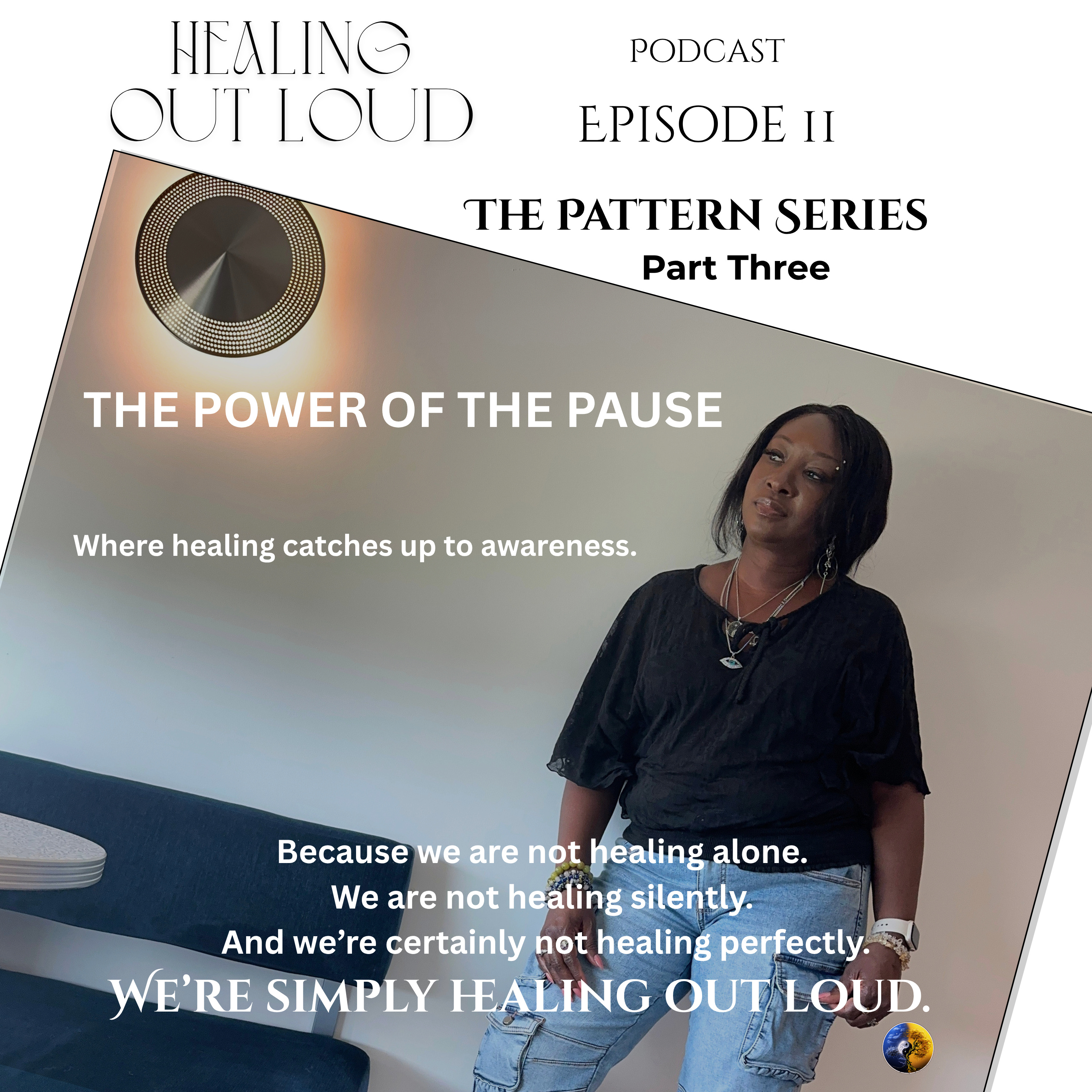 The Power of the Pause: Where Healing Catches Up to Awareness episode artwork