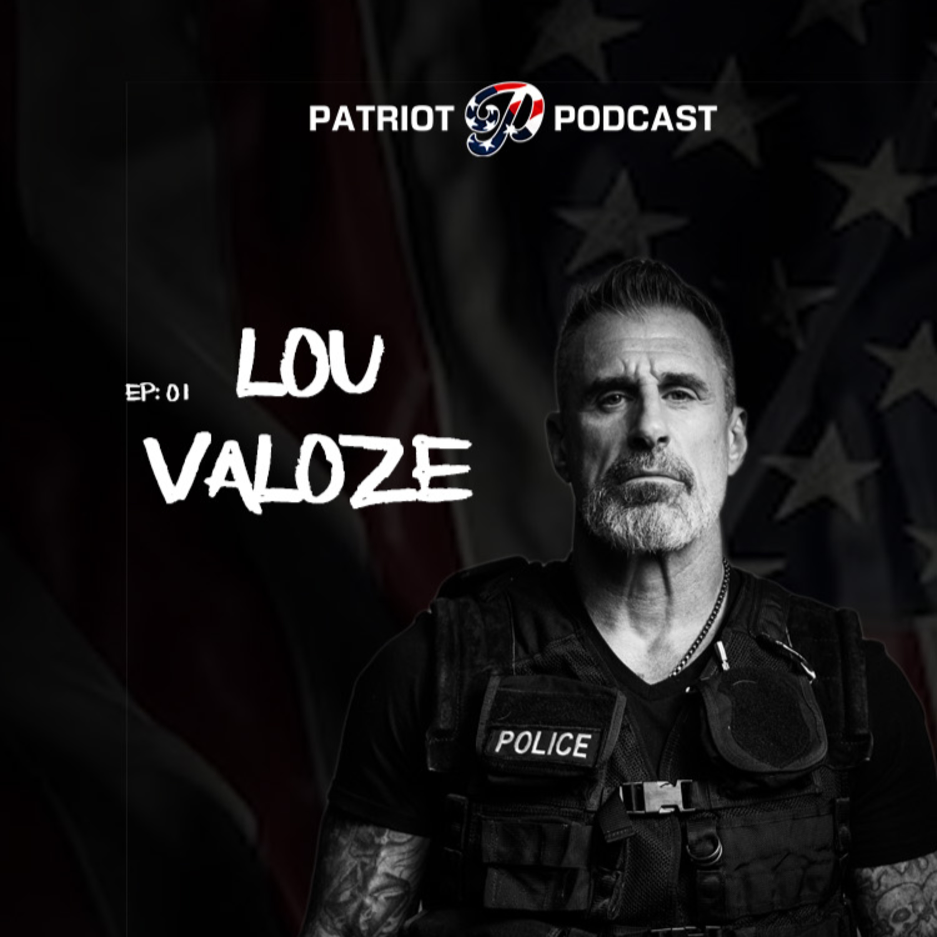 Inside the Mind of an Undercover ATF Agent | Lou Valoze | Patriot Podcast Ep. 01