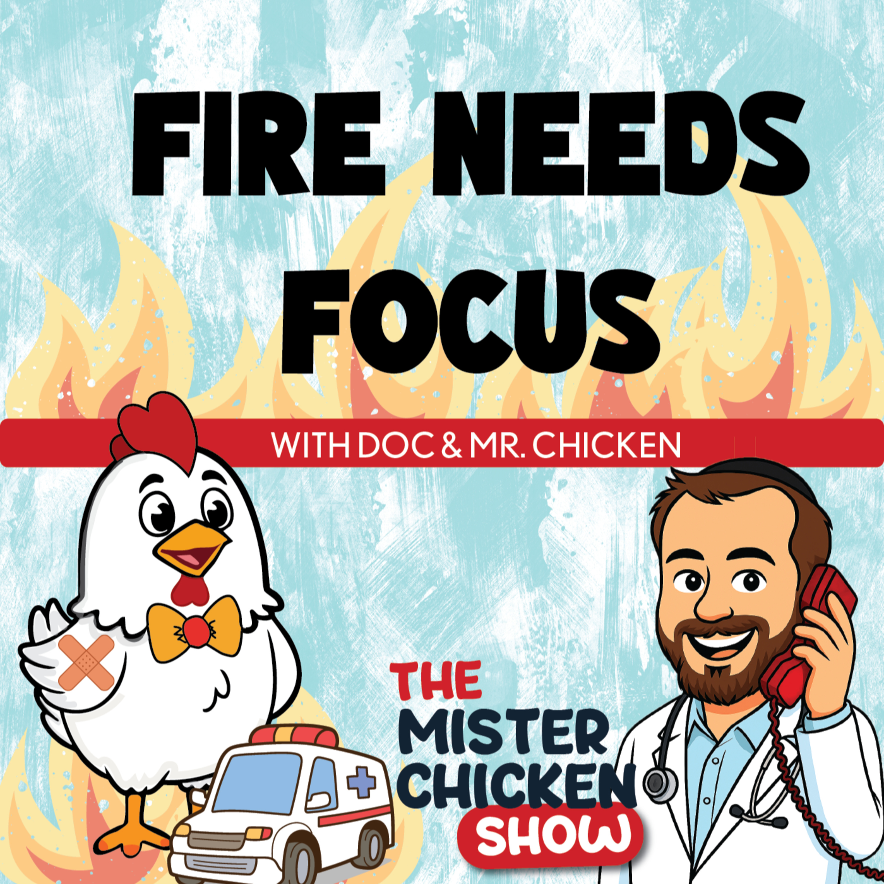 Fire Needs Focus episode artwork