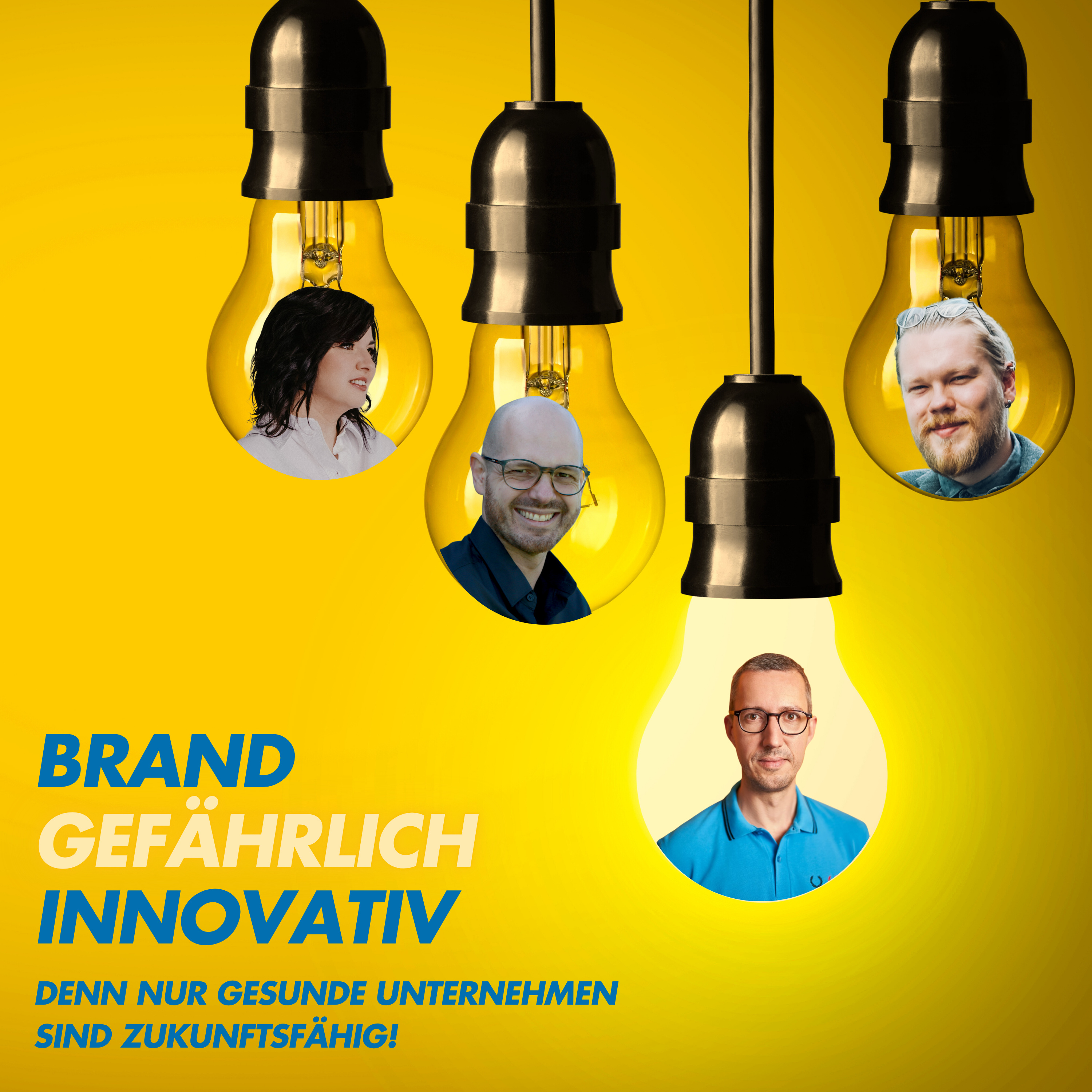 BRANDgefährlich innovativ. Denn nur gesunde Unternehmen sind zukunftsfähig.